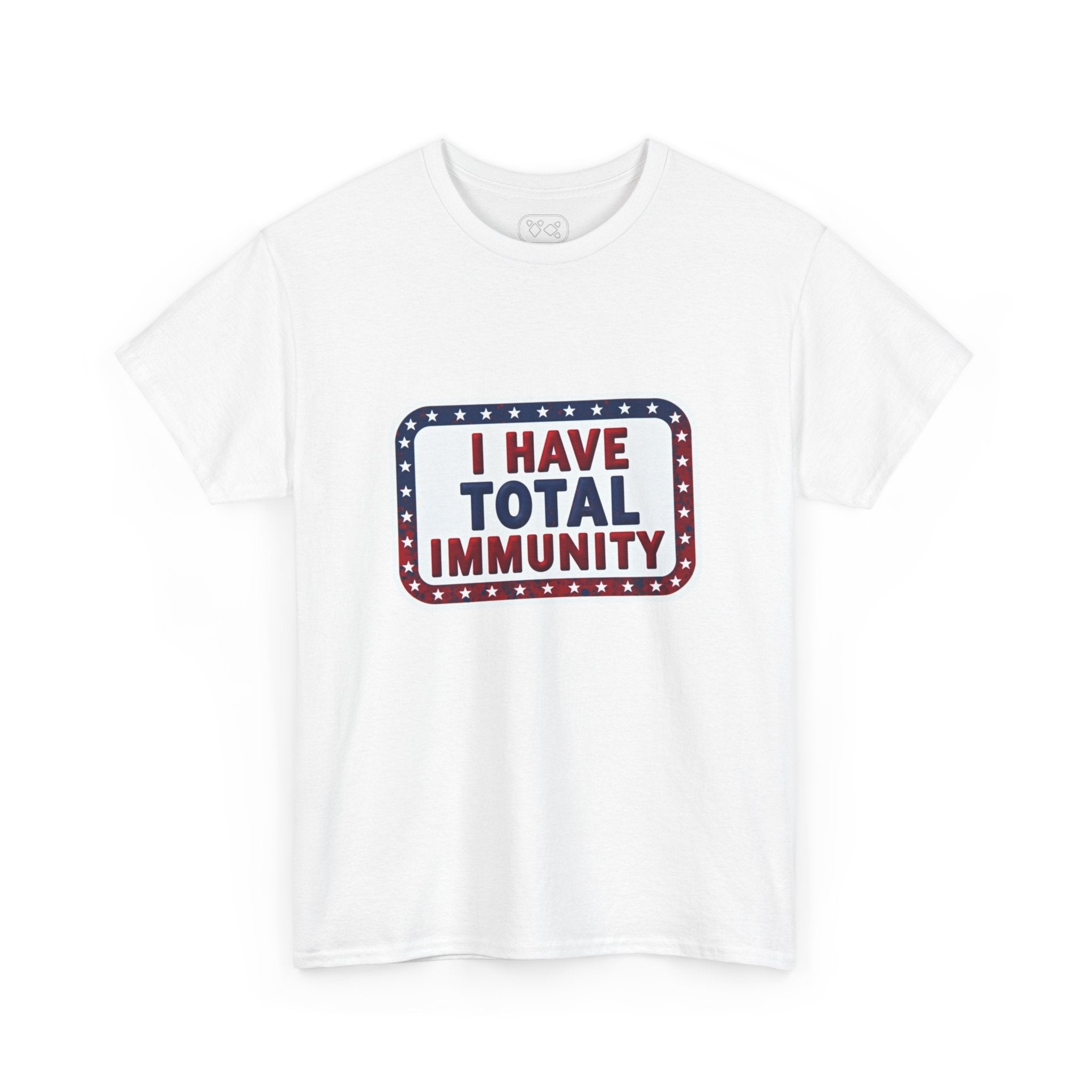 I Have Total Immunity T-Shirt — Patriotic Political Statement Tee