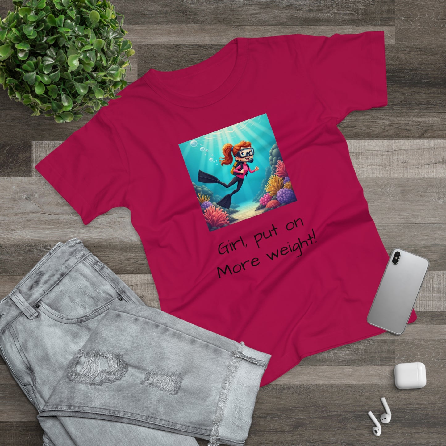 Scuba Girl T-Shirt — 'Girl, put on More weight!' Cute Diver Graphic Tee