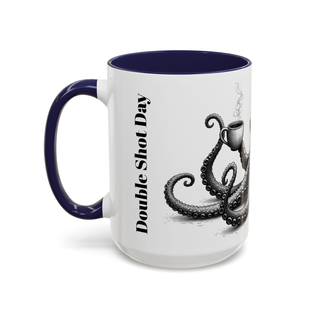 Octopus Coffee Mug — "Double Shot Day" Accent Ceramic Mug (11/15oz)