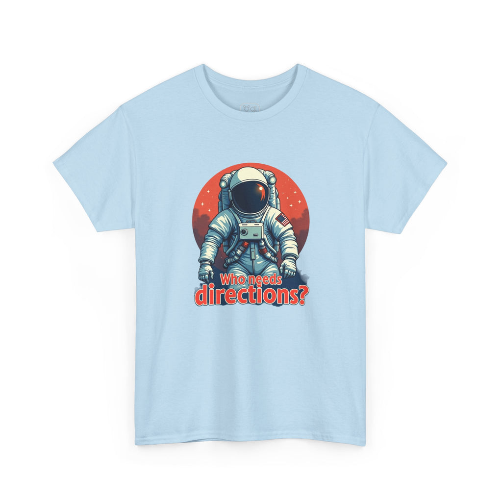 Astronaut Tee "Who Needs Directions?" – Retro Space Graphic T-Shirt
