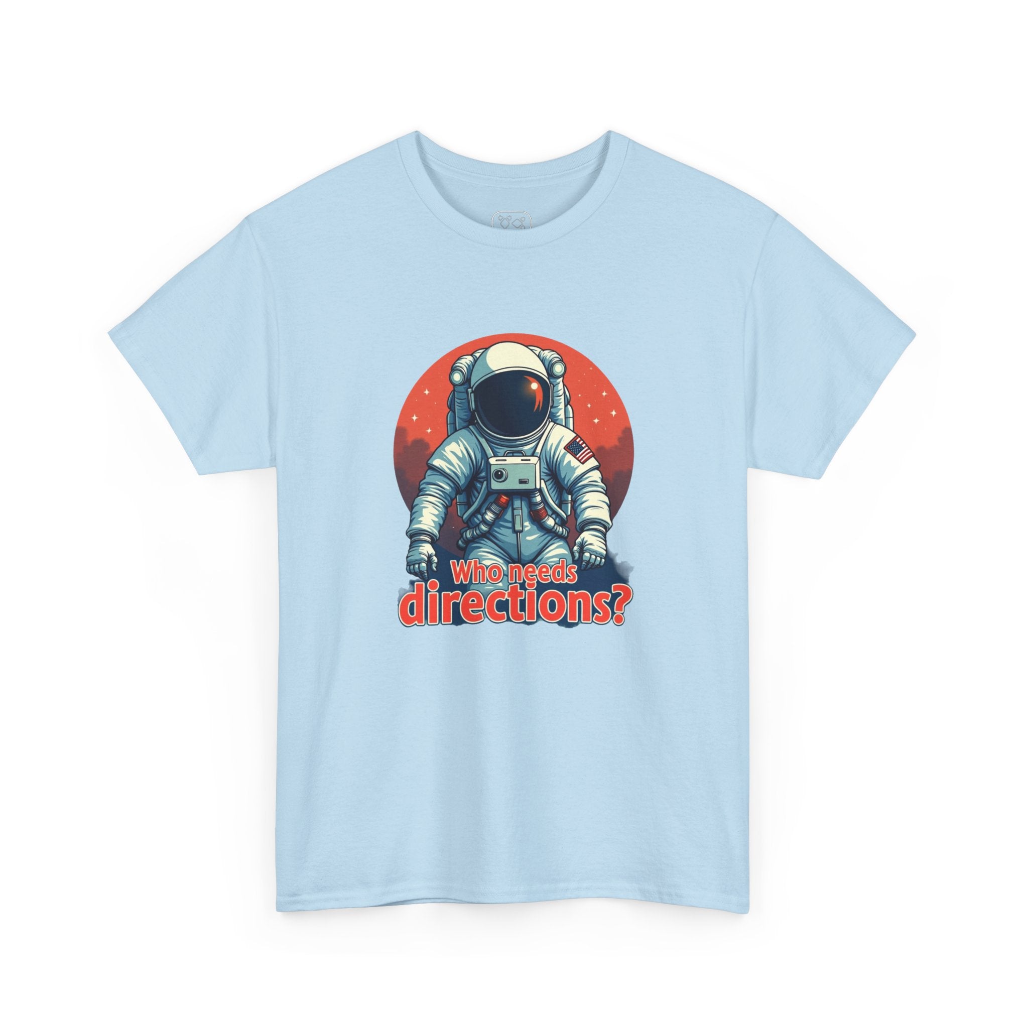 Astronaut Tee "Who Needs Directions?" – Retro Space Graphic T-Shirt