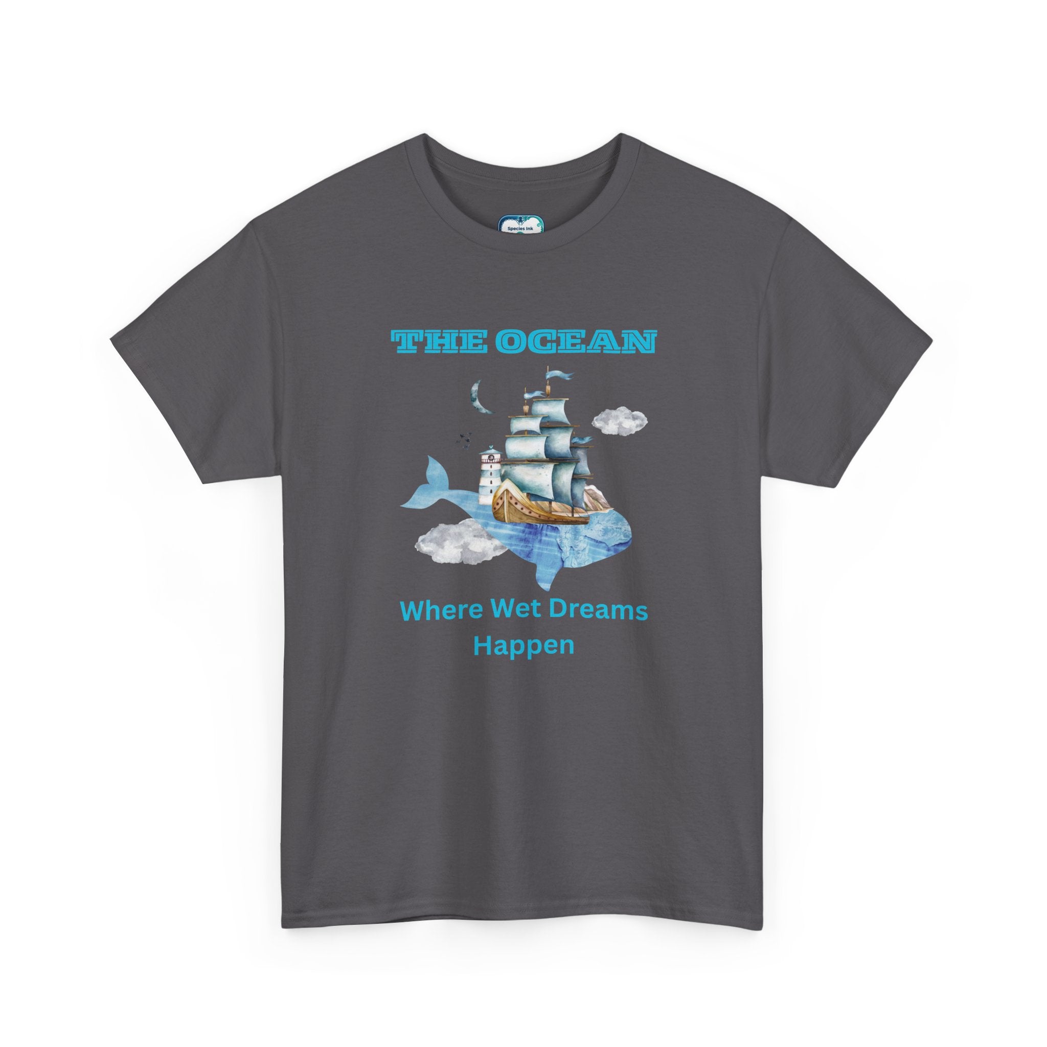 The Ocean Tee — 'Where Wet Dreams Happen' Nautical Graphic T‑Shirt