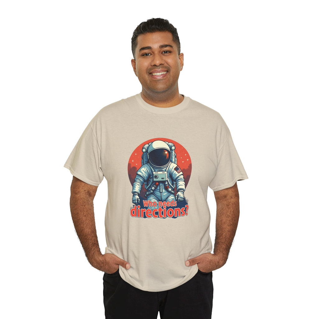 Astronaut Tee "Who Needs Directions?" – Retro Space Graphic T-Shirt