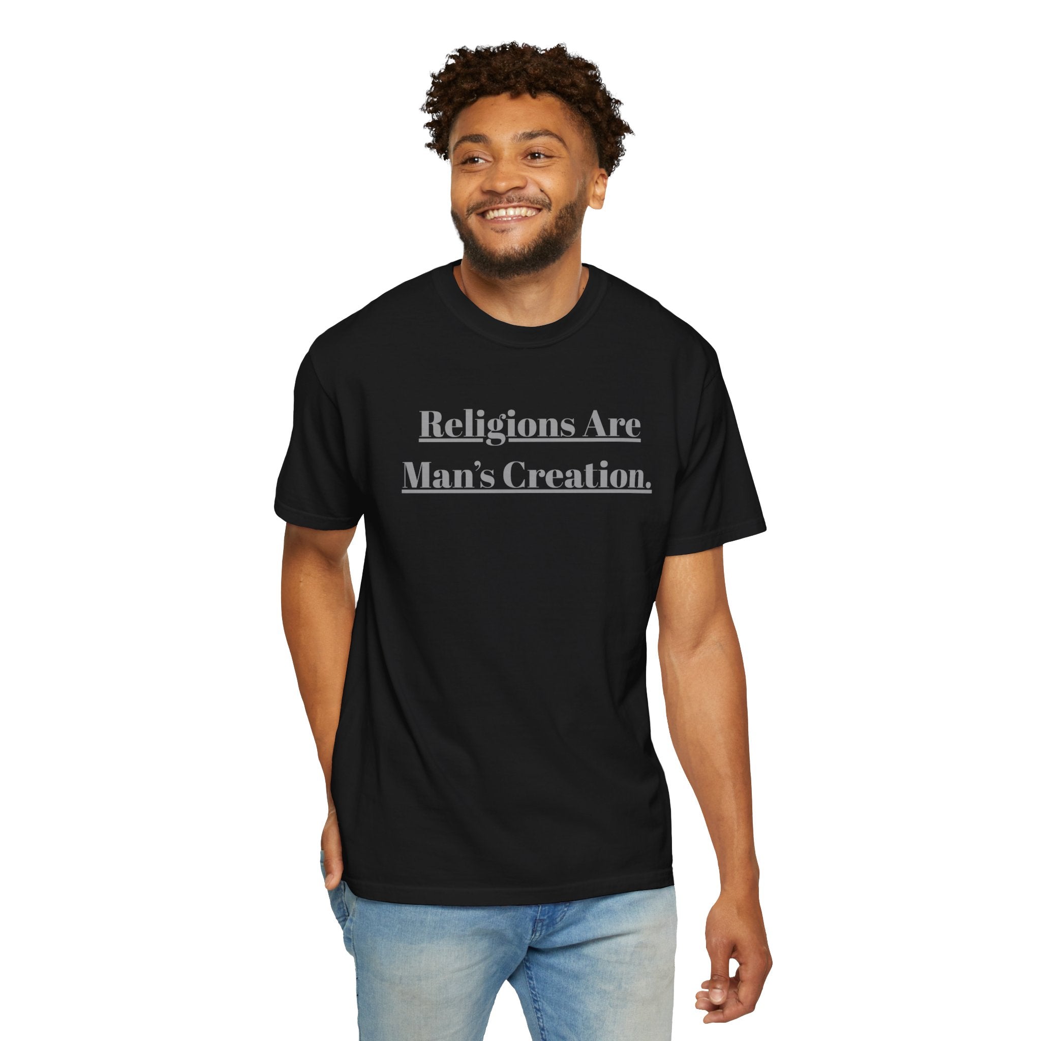 Religions Are Man’s Creation Tee — Atheist Statement Shirt
