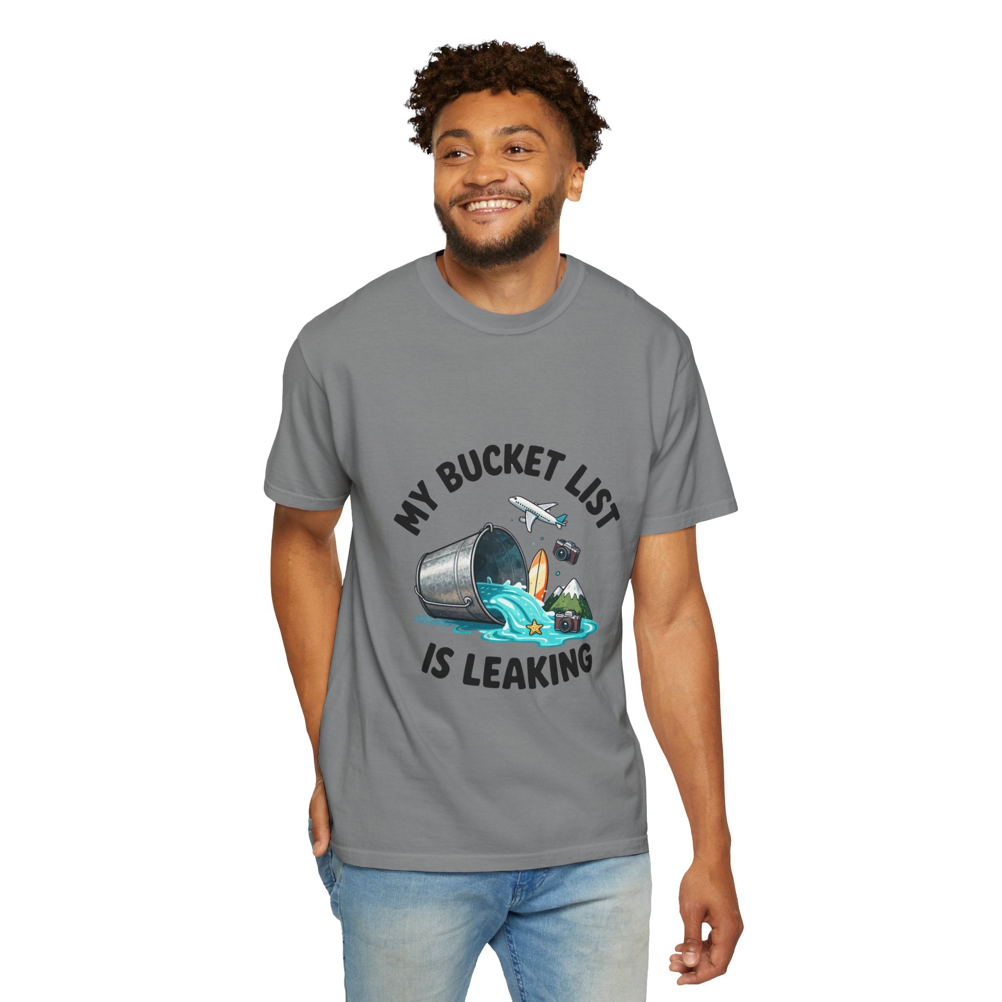 Bucket List Graphic Tee — "My Bucket List Is Leaking" Travel Adventure T‑Shirt
