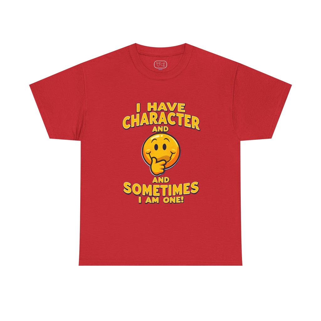 "People Sometimes Say I'm Quite the Character" T-Shirt