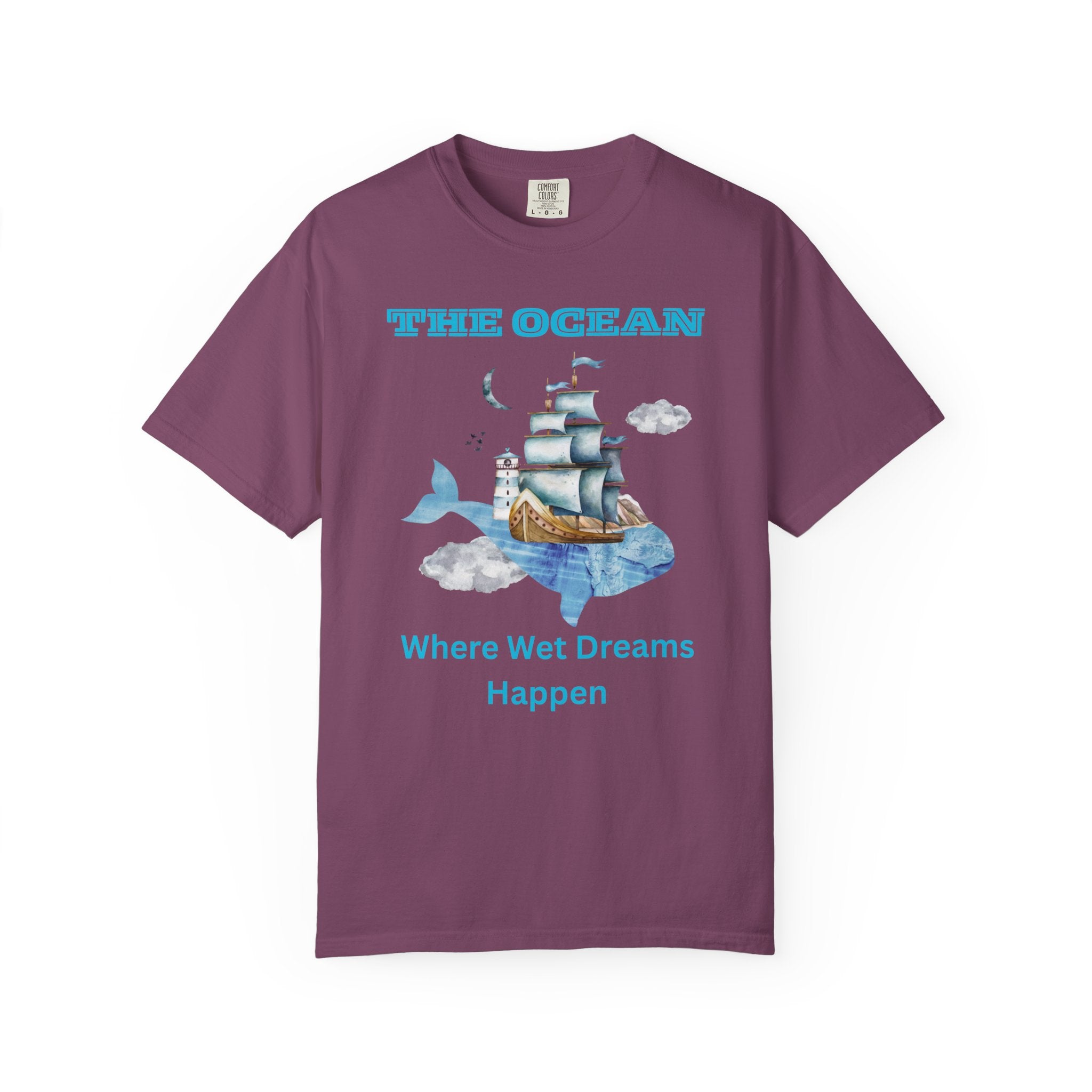 The Ocean Tee — 'Where Wet Dreams Happen' Nautical Graphic T‑Shirt