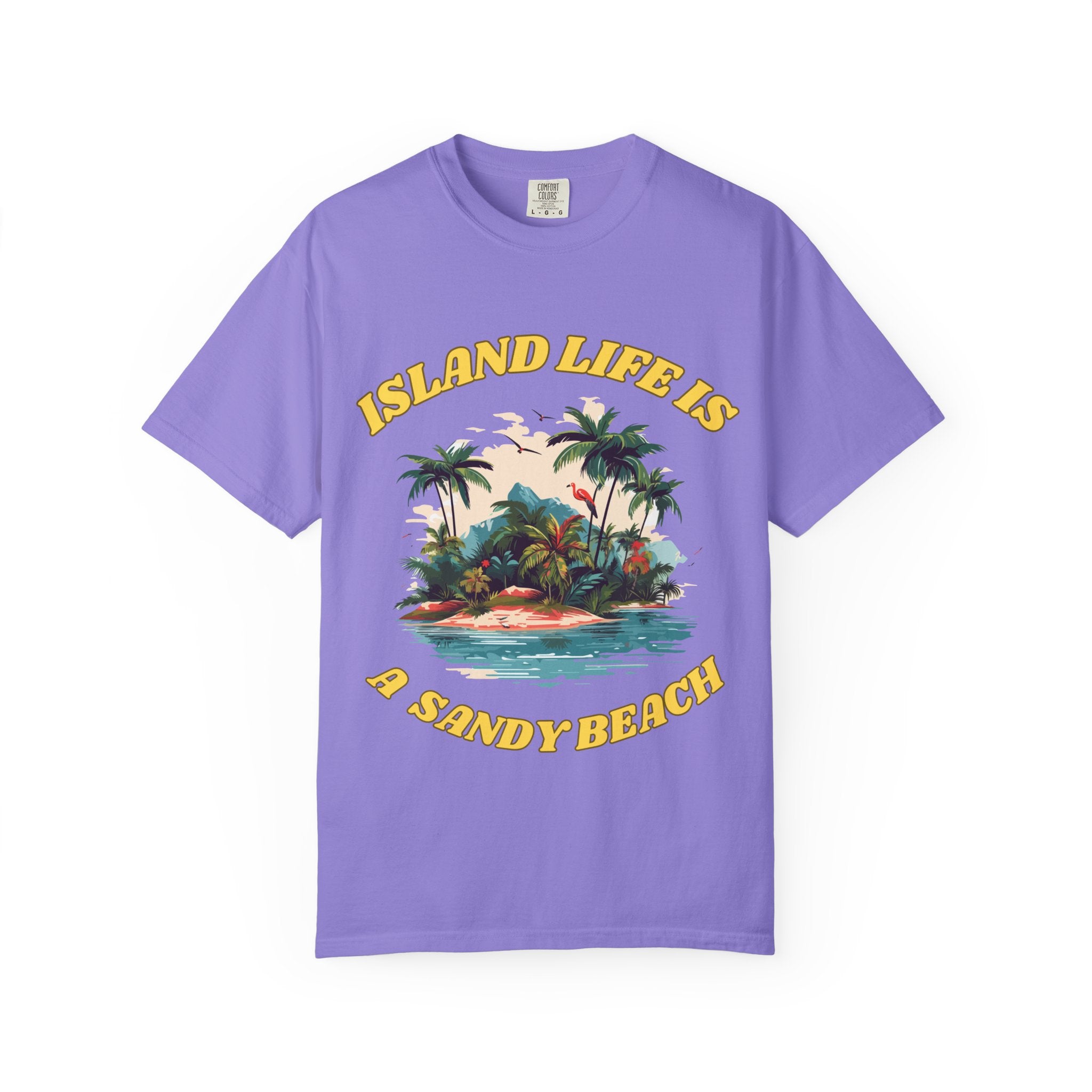 Island Life Beach T-Shirt — "Island Life Is A Sandy Beach" Tropical Tee