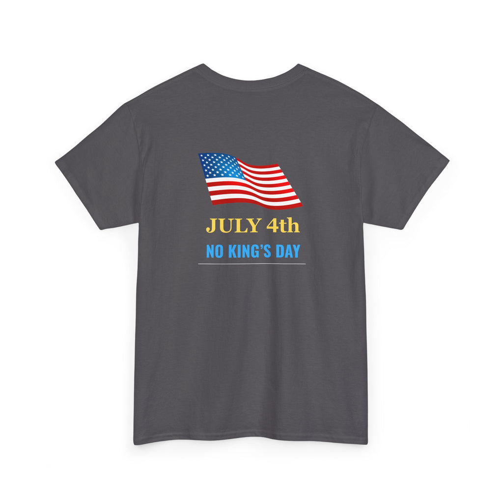 Fourth of July T-Shirt - "July 4th No King's Day" American Flag Tee