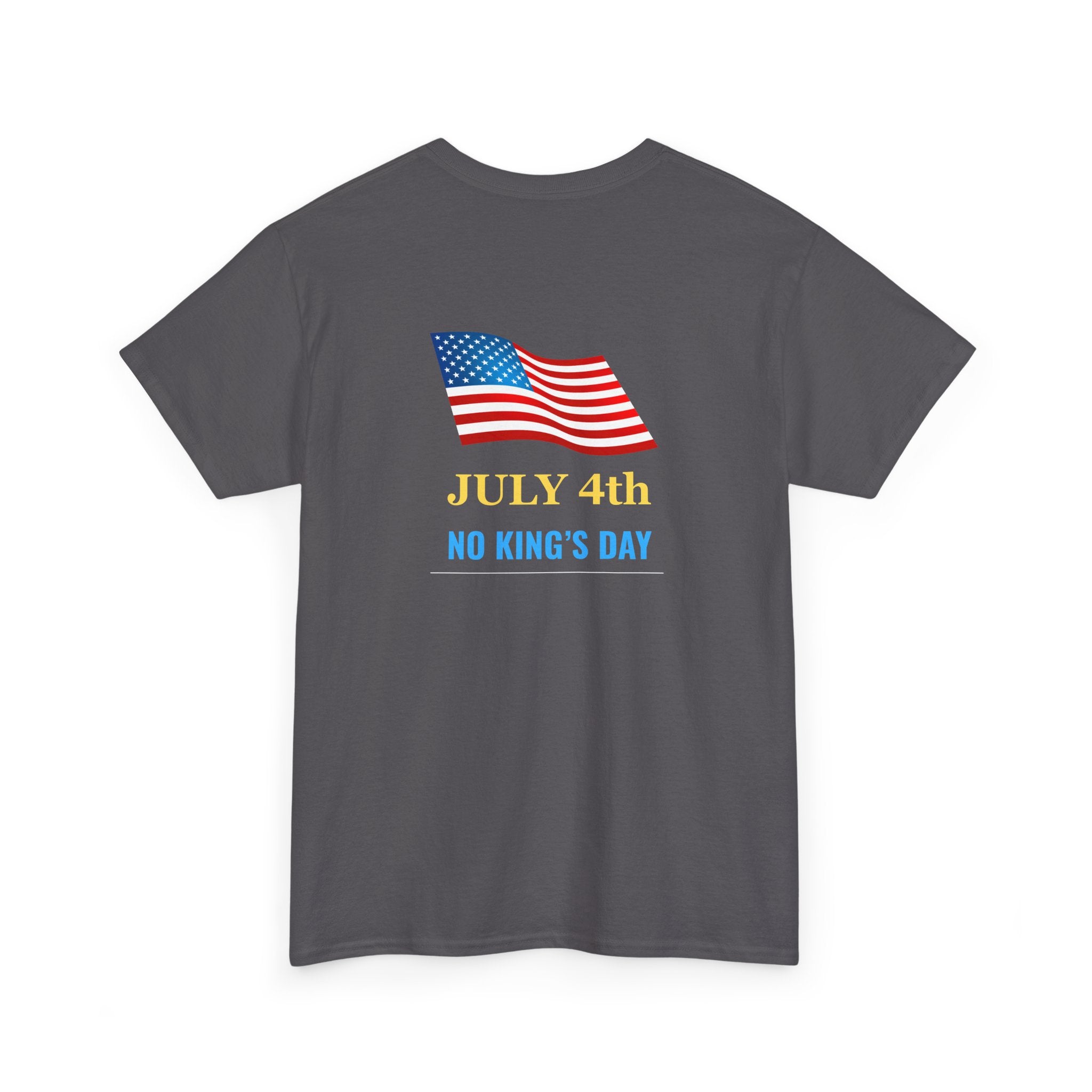 Fourth of July T-Shirt - "July 4th No King's Day" American Flag Tee