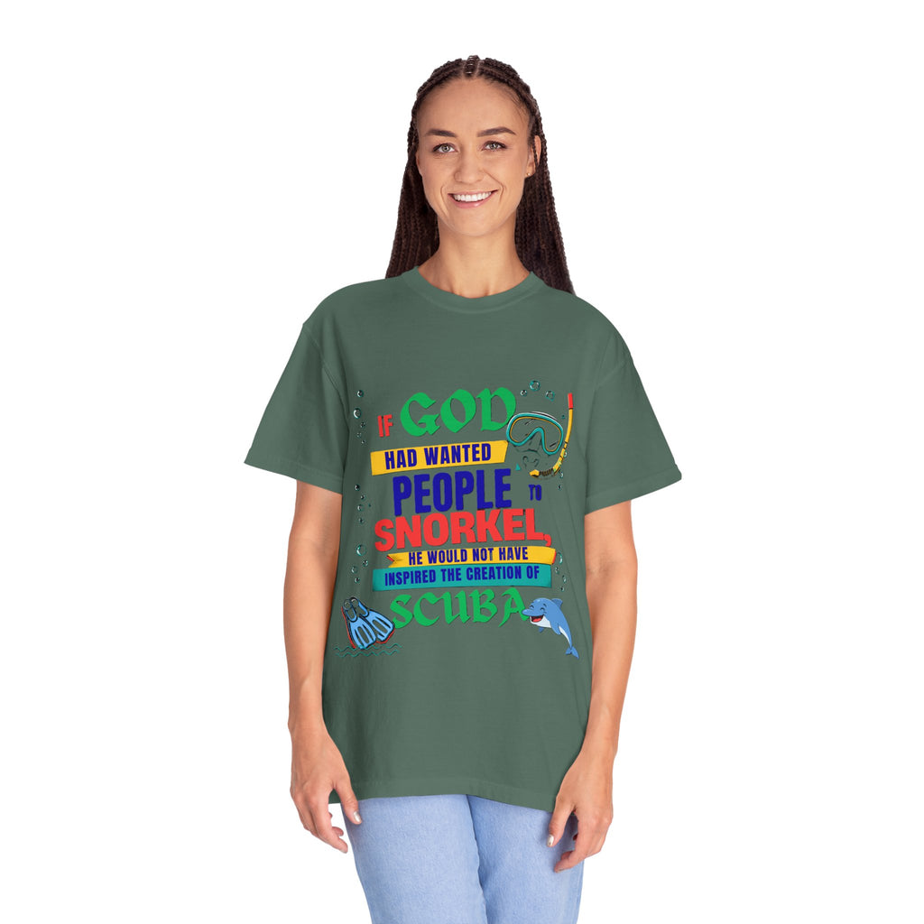 Snorkel & Scuba T-Shirt — "If God Had Wanted People to Snorkel…" Graphic Tee for Divers & Ocean Lovers