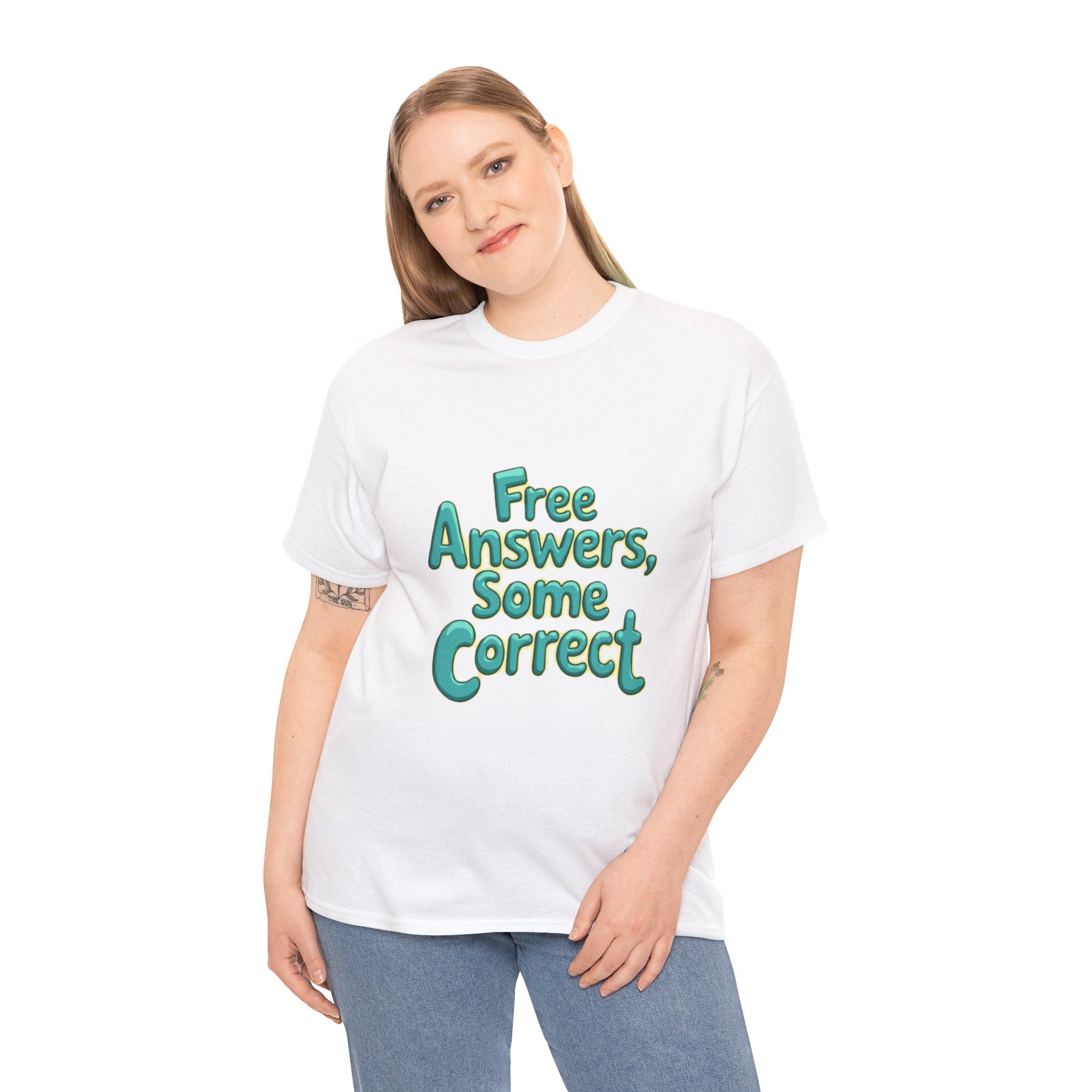 "Free Answers, Some Correct" Funny Quote Tee