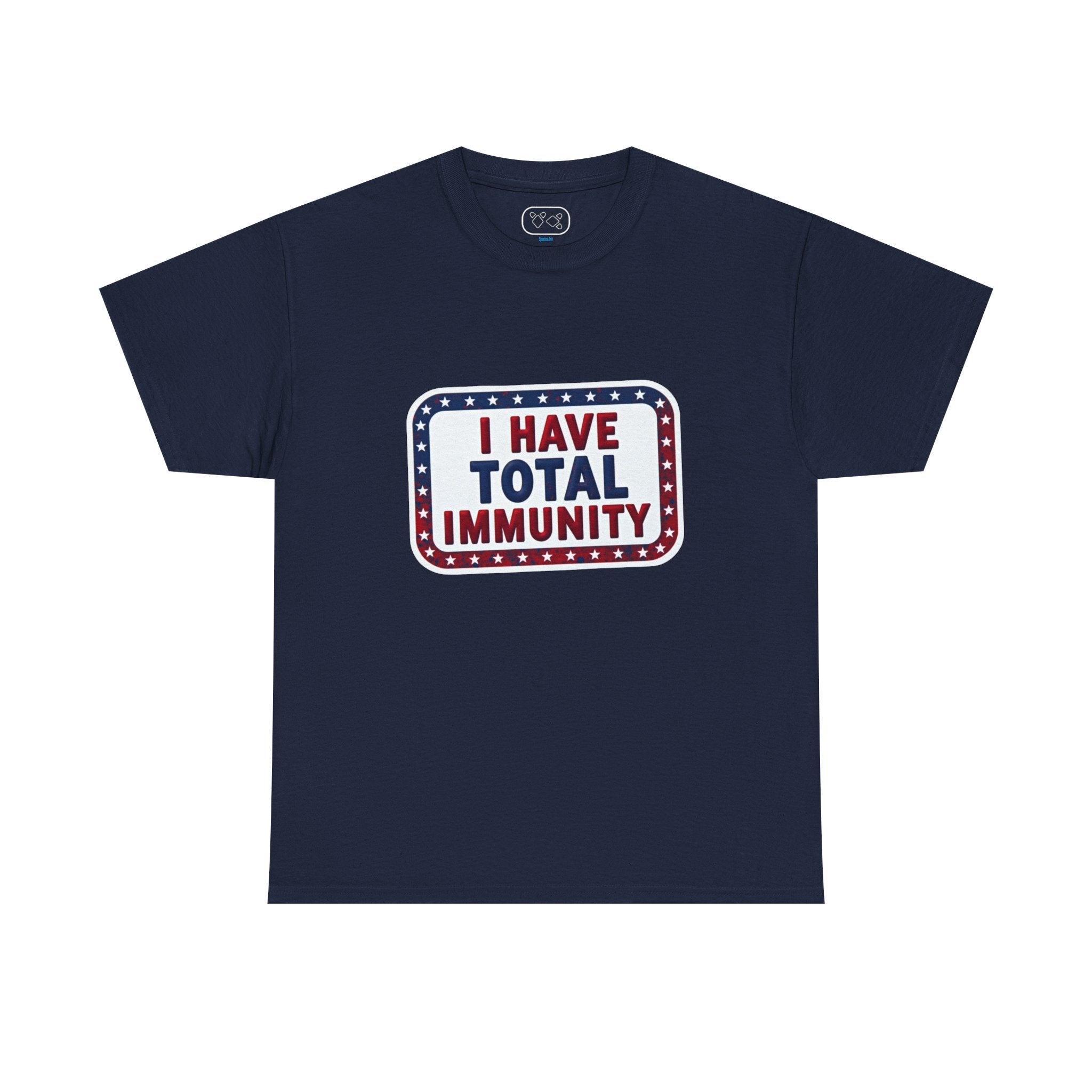 I Have Total Immunity T-Shirt — Patriotic Political Statement Tee