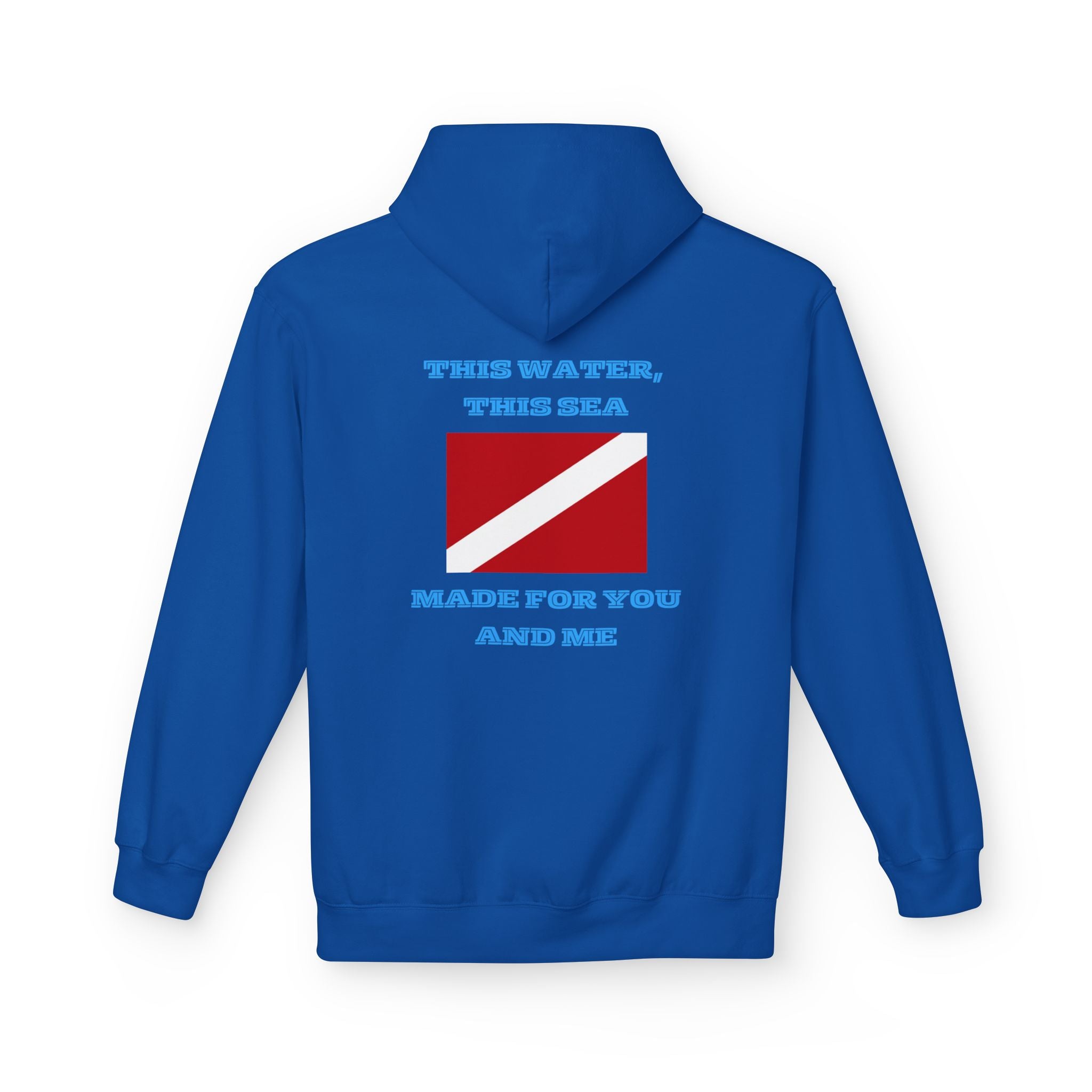 Diver Flag Hoodie – “This Water, This Sea Made For You And Me” Fleece Pullover