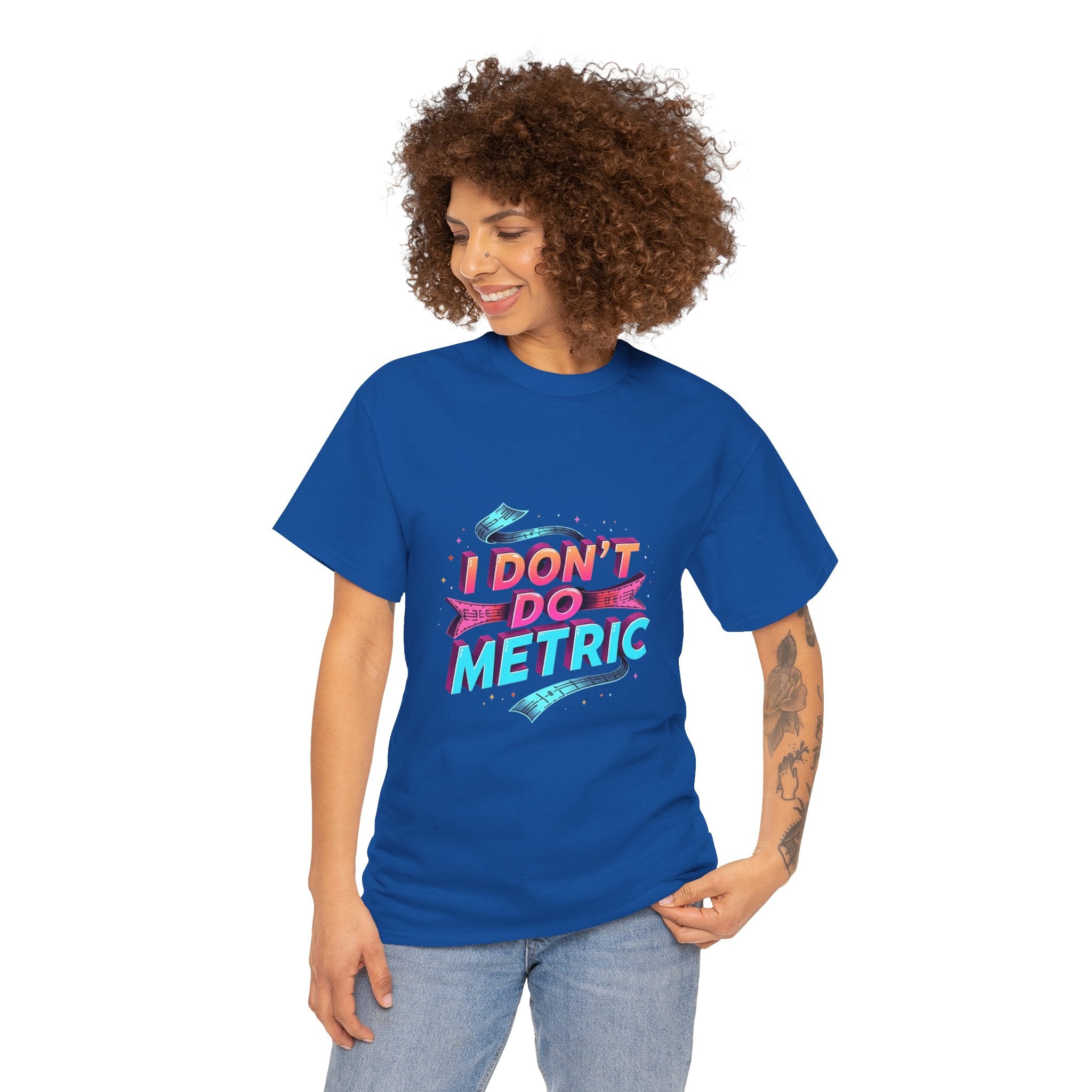 I Don’t Do Metric T‑Shirt — Retro Neon Funny Imperial Measurement Tee
