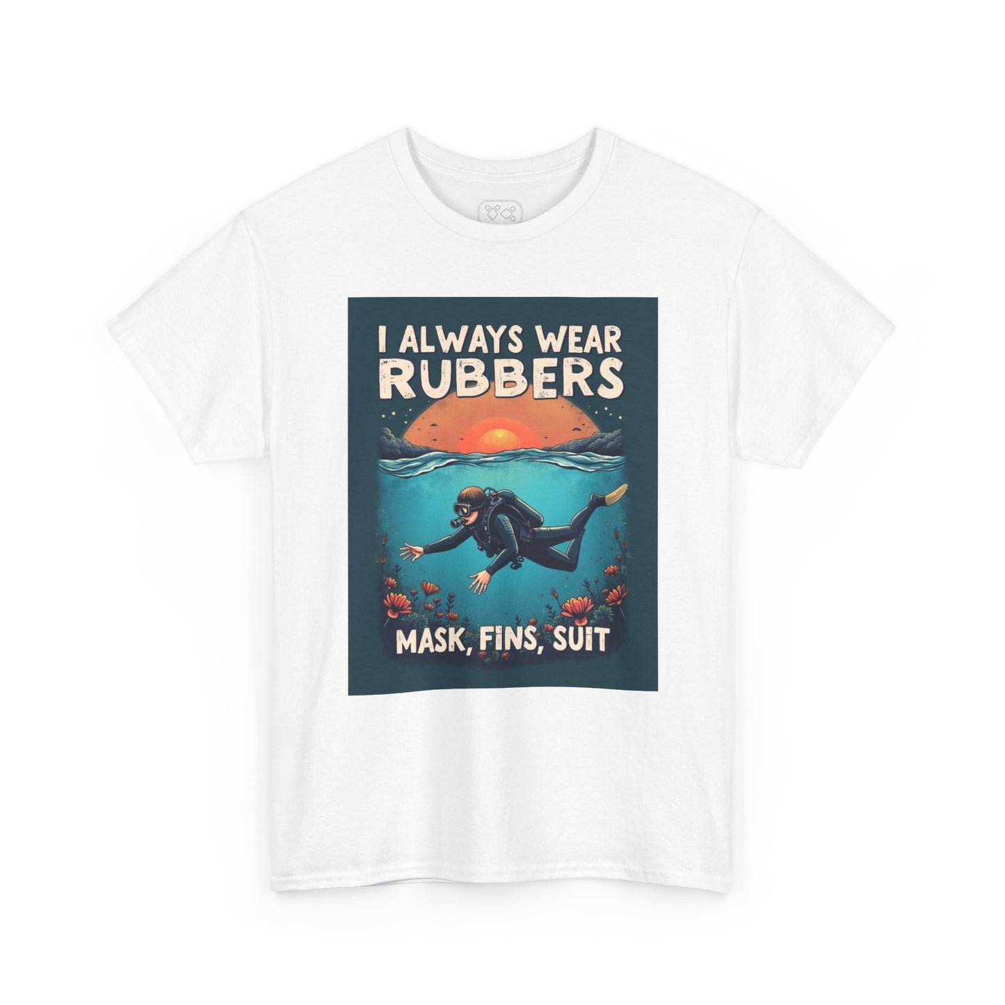 Scuba Diver T‑Shirt - "I Always Wear Rubbers" Mask, Fins & Suit Vintage Dive Tee