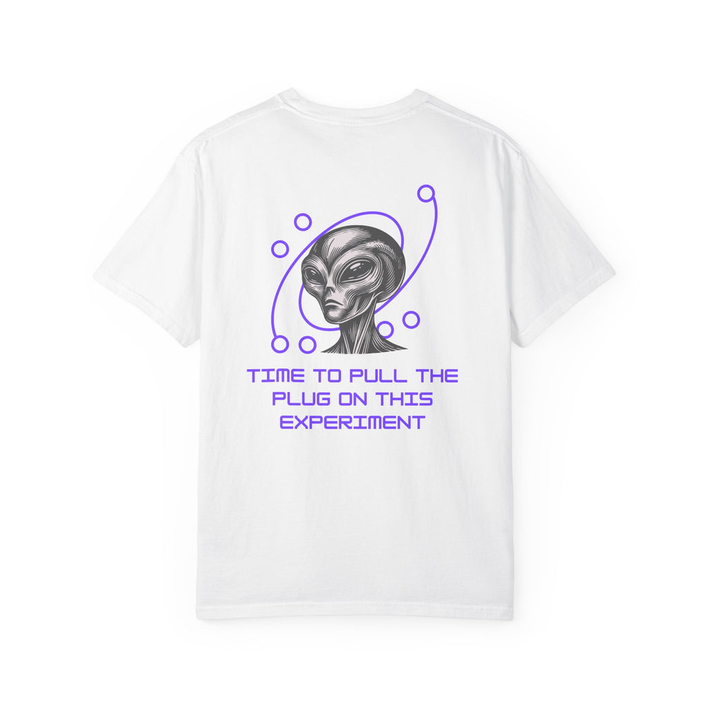 'Time to Pull the Plug on This Experiment' Alien Graphic Tee