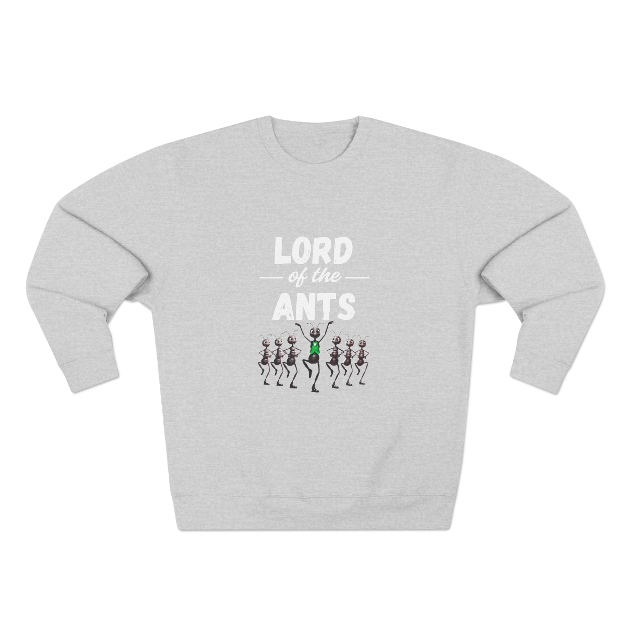 Lord of the Ants Crewneck Sweatshirt — Funny Bug Lover Graphic