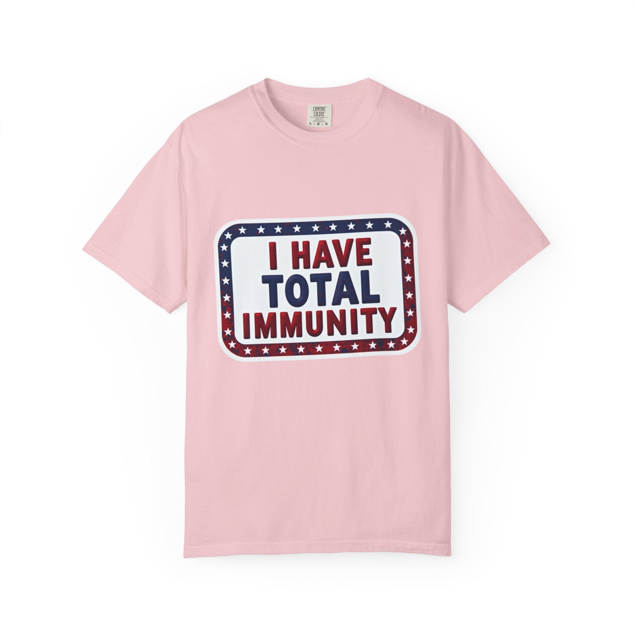 I Have Total Immunity T-Shirt — Patriotic Political Statement Tee