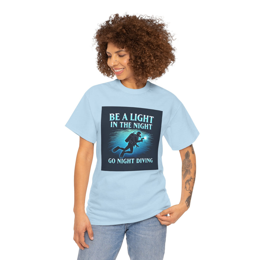 Night Diving T-Shirt — “Be a Light in the Night” Scuba Diver Tee