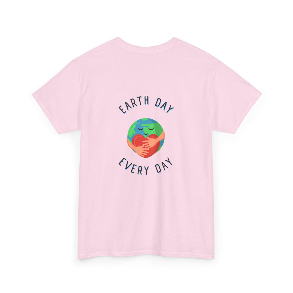Earth Day Every Day T-Shirt — Eco-Friendly Planet Love Tee