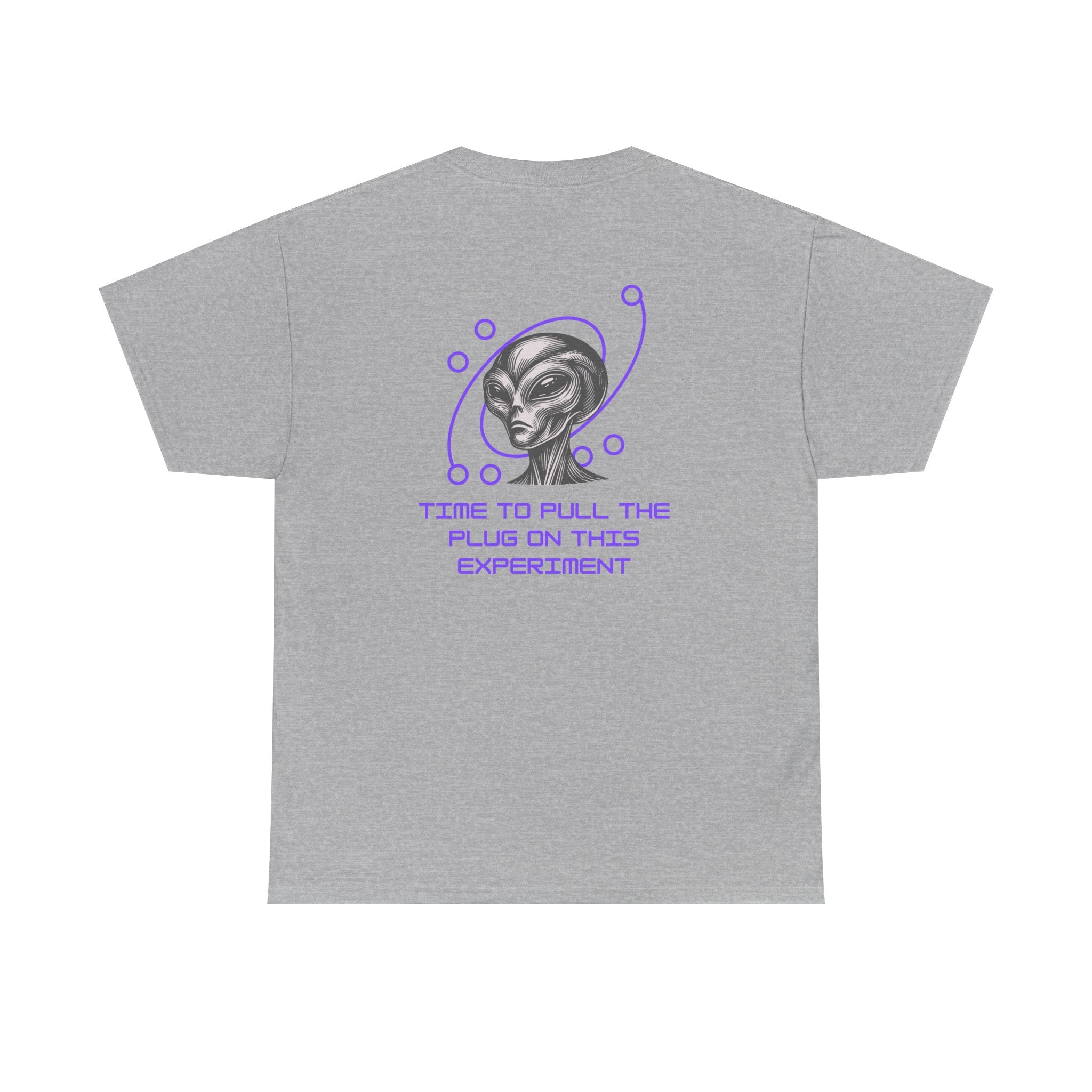 'Time to Pull the Plug on This Experiment' Alien Graphic Tee