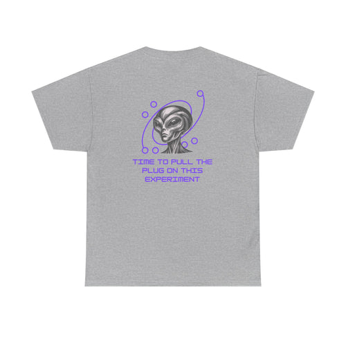 'Time to Pull the Plug on This Experiment' Alien Graphic Tee