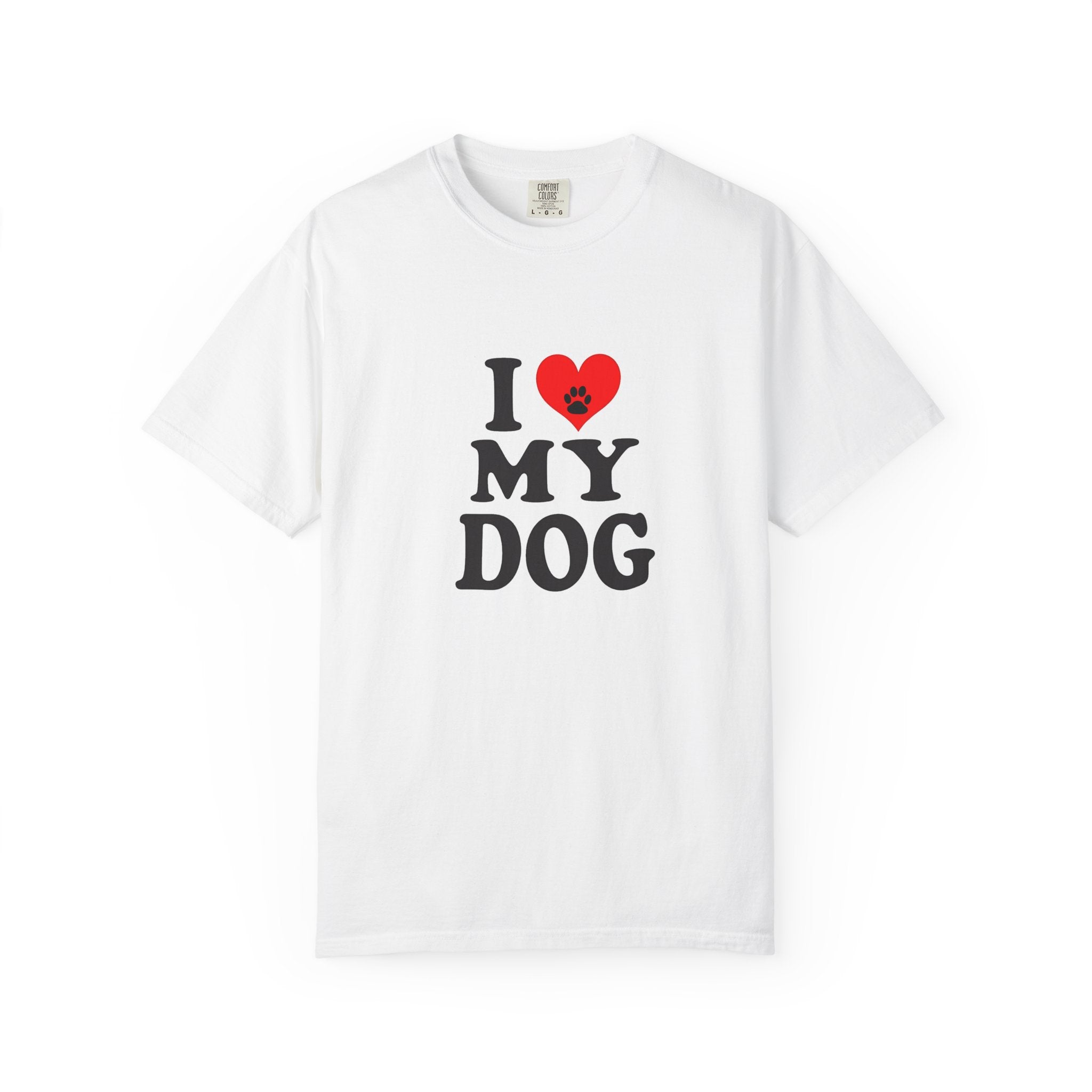 I Love My Dog T-Shirt — Cute Pet Lover Tee