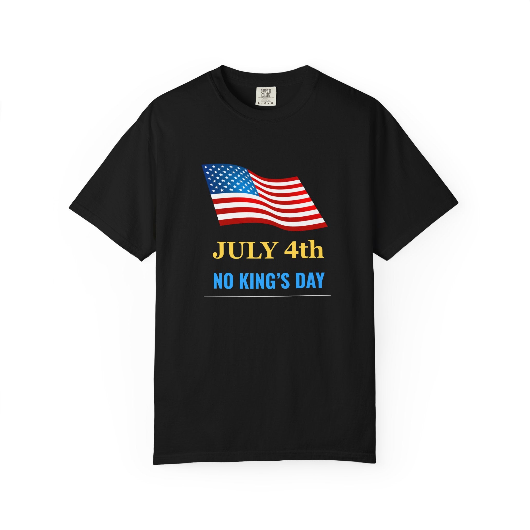 Fourth of July T-Shirt - "July 4th No King's Day" American Flag Tee