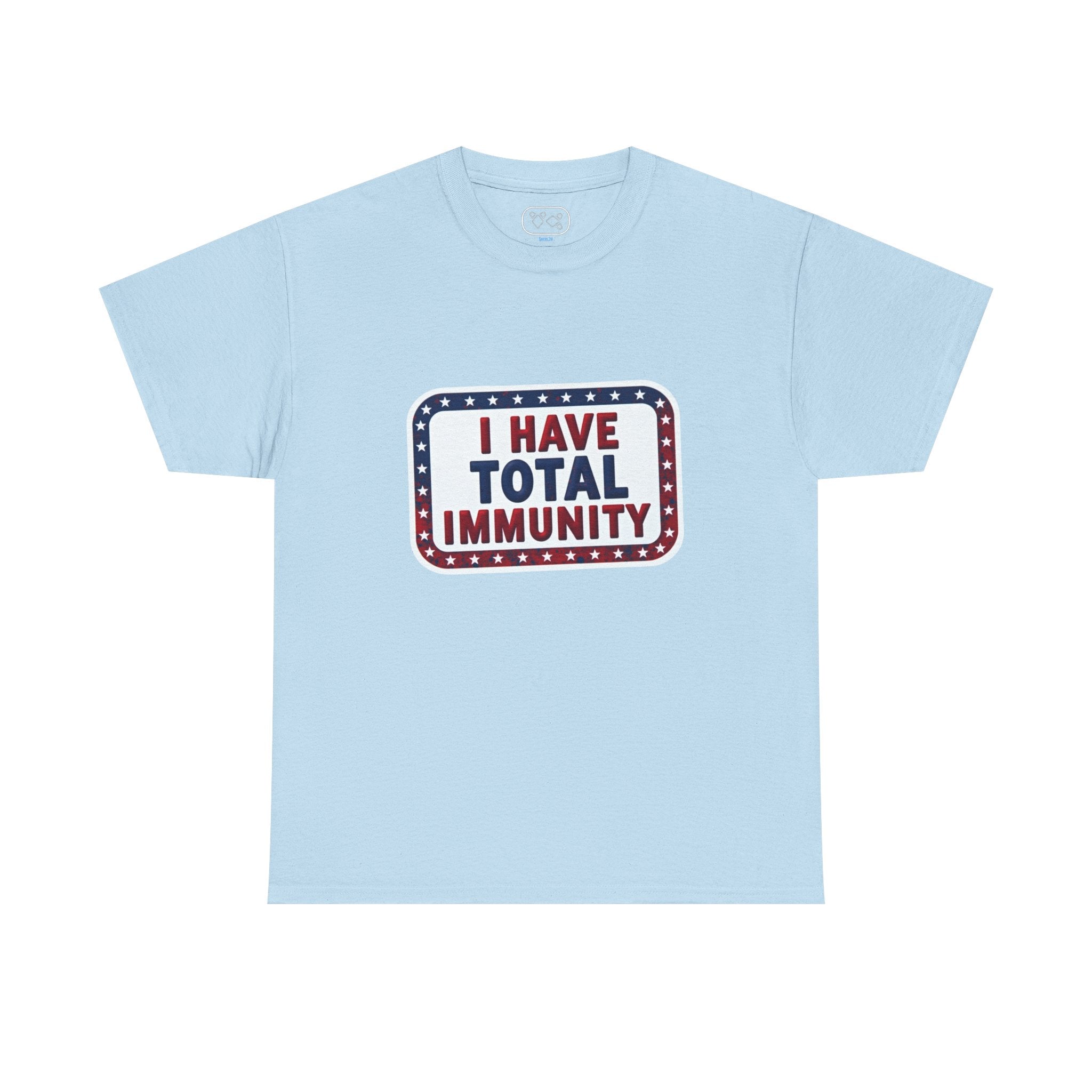 I Have Total Immunity T-Shirt — Patriotic Political Statement Tee