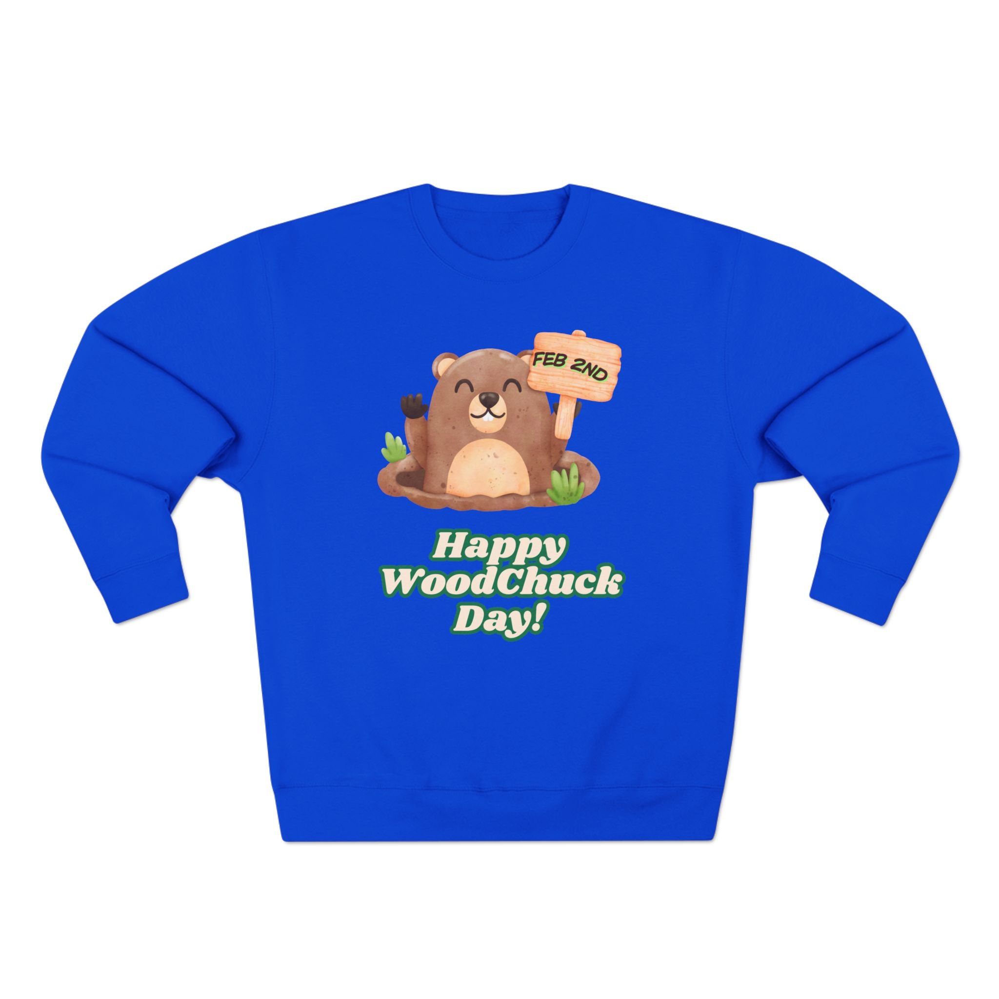 Woodchuck Day Sweatshirt — "Happy Woodchuck Day!" Cute Groundhog Graphic