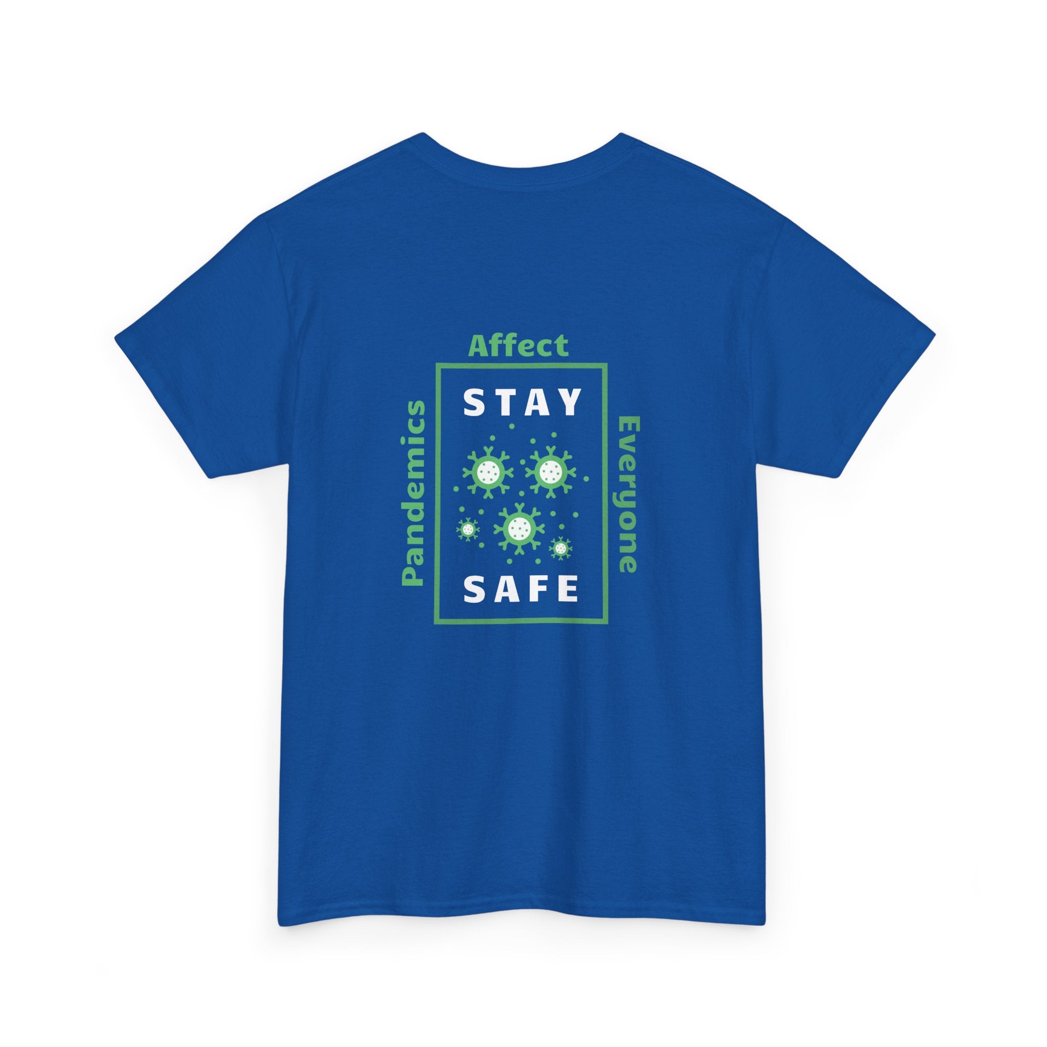Pandemics Affect Everyone T-Shirt