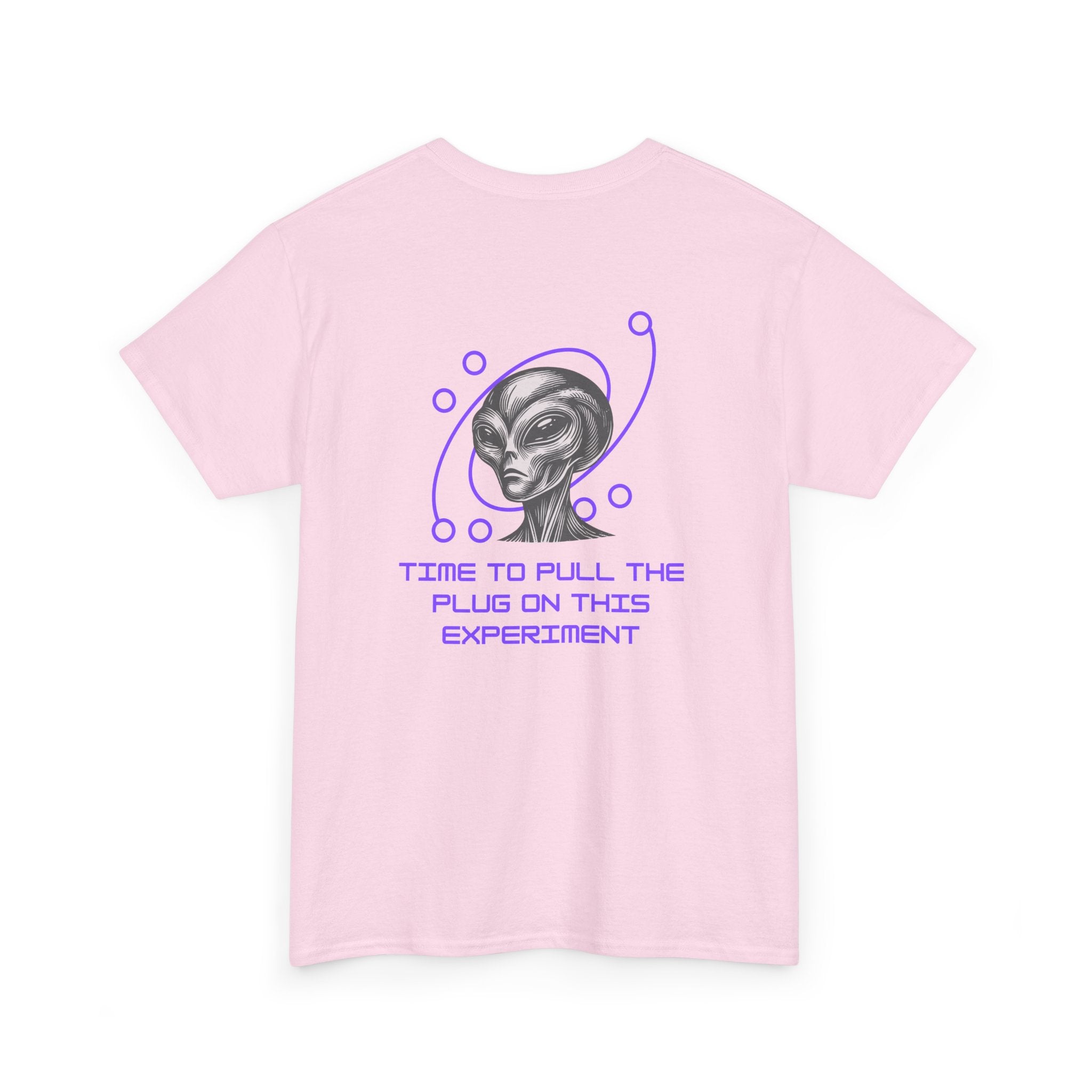 'Time to Pull the Plug on This Experiment' Alien Graphic Tee