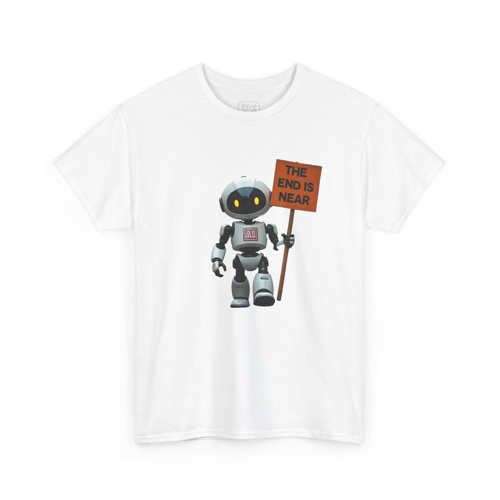 Robot T‑Shirt — Cute Robot Holding “The End Is Near” Sign