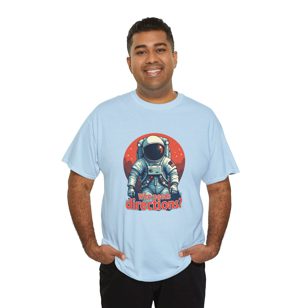 Astronaut Tee "Who Needs Directions?" – Retro Space Graphic T-Shirt