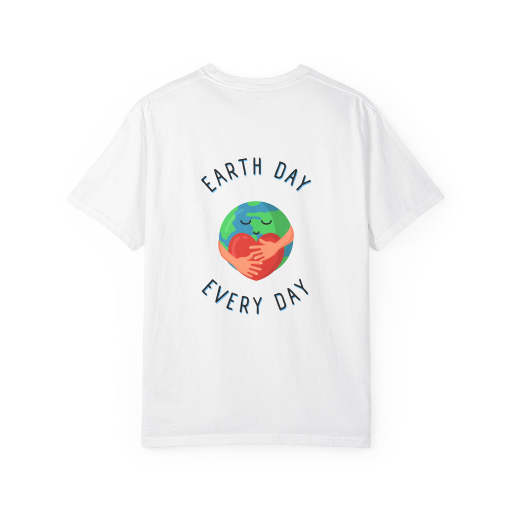 Earth Day Every Day T-Shirt — Eco-Friendly Planet Love Tee