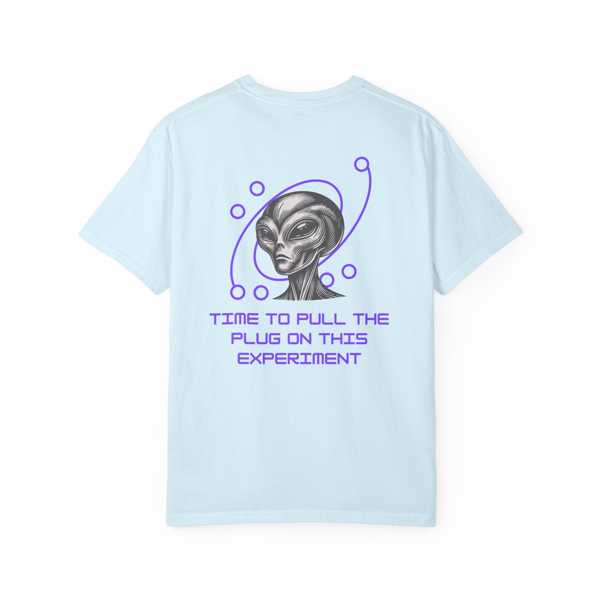 'Time to Pull the Plug on This Experiment' Alien Graphic Tee