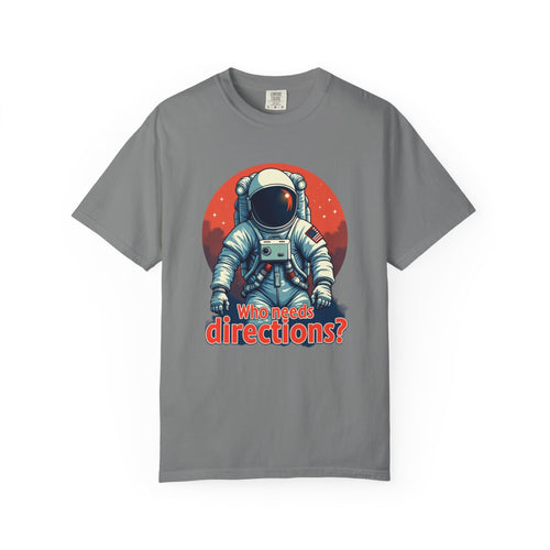 Astronaut Tee "Who Needs Directions?" – Retro Space Graphic T-Shirt