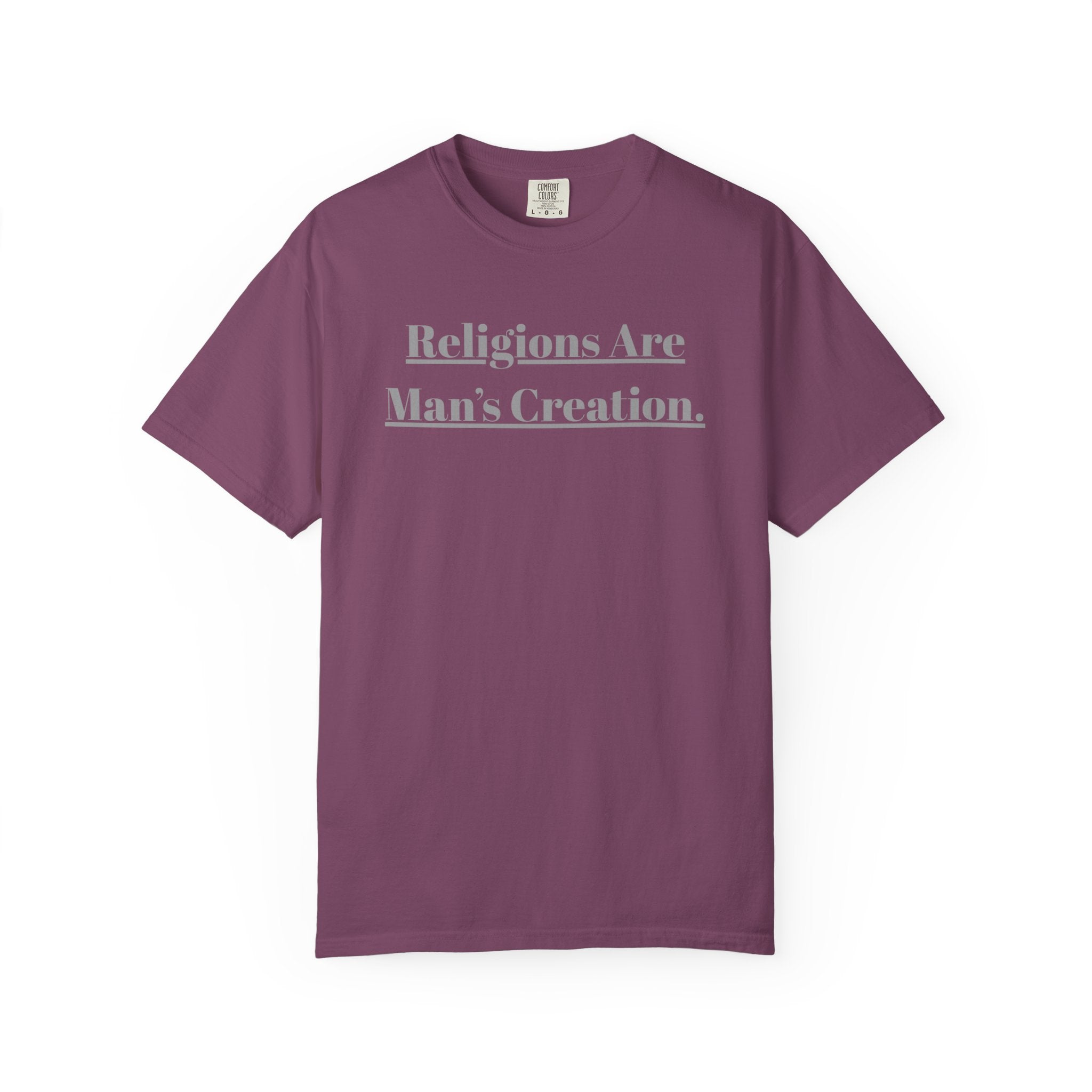 Religions Are Man’s Creation Tee — Atheist Statement Shirt