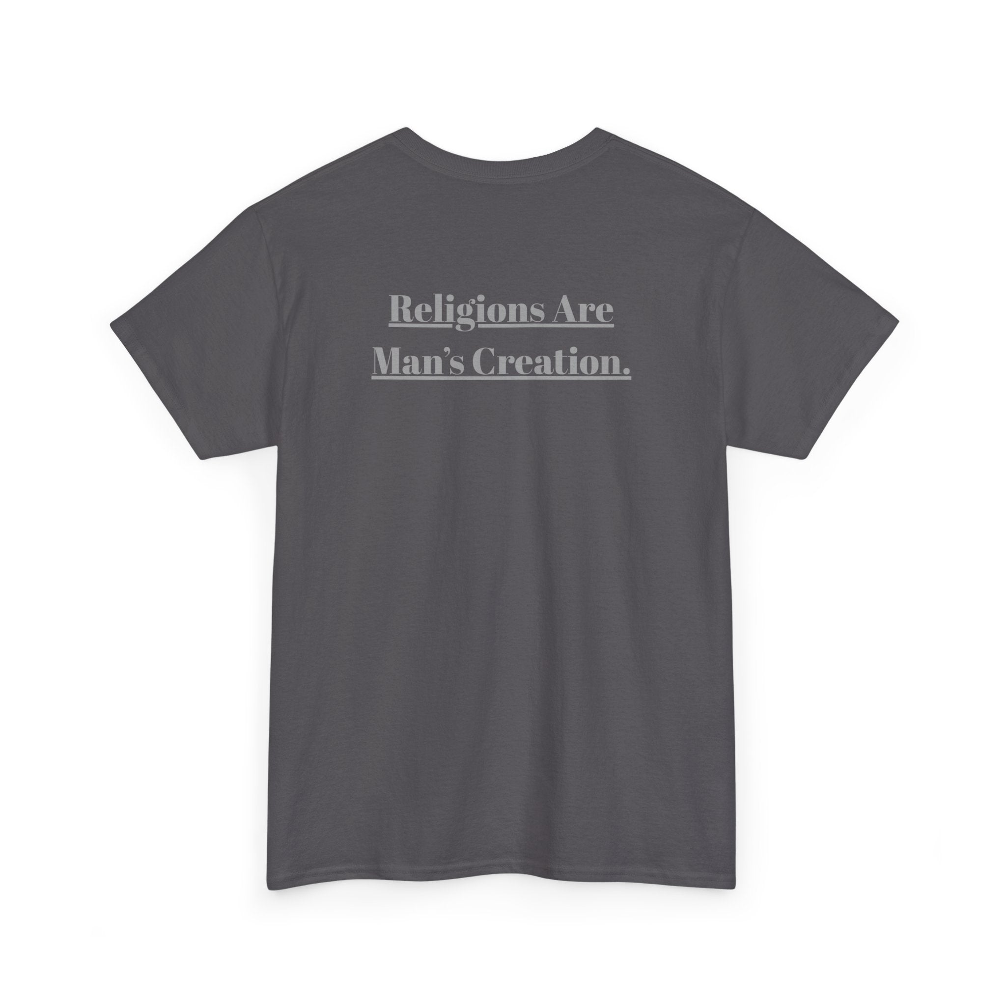 Religions Are Man’s Creation Tee — Atheist Statement Shirt