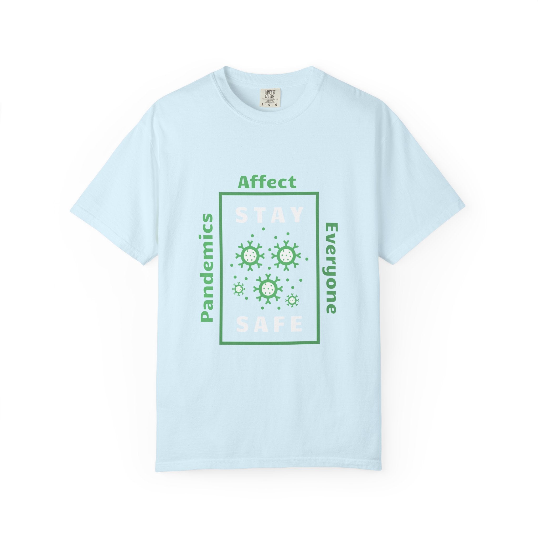 Pandemics Affect Everyone T-Shirt