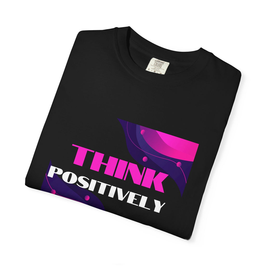 Think Positively His End Is Near T‑Shirt