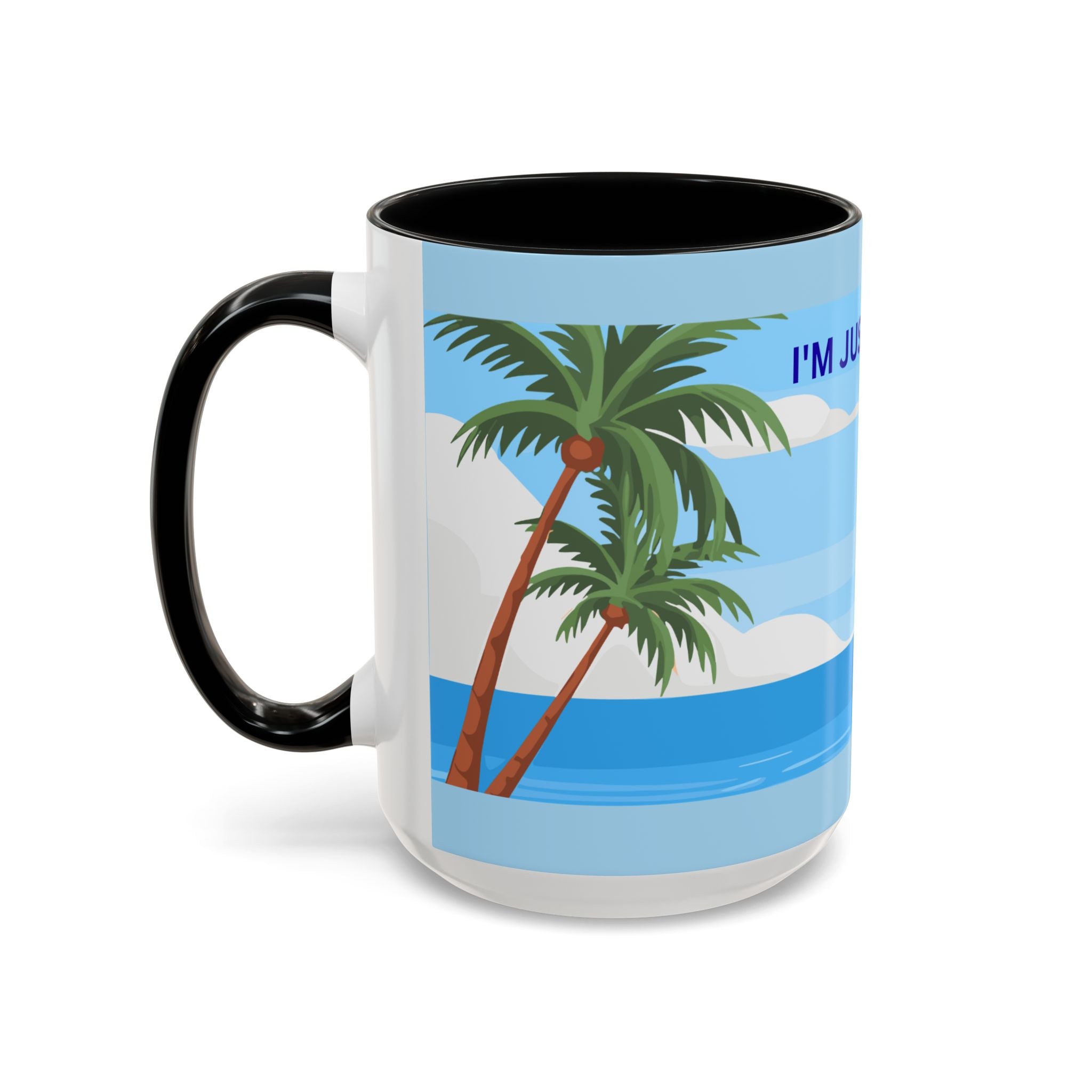 Coffee Mug — “I’m Just Coasting” Tropical Palm Beach Ceramic Accent Mug
