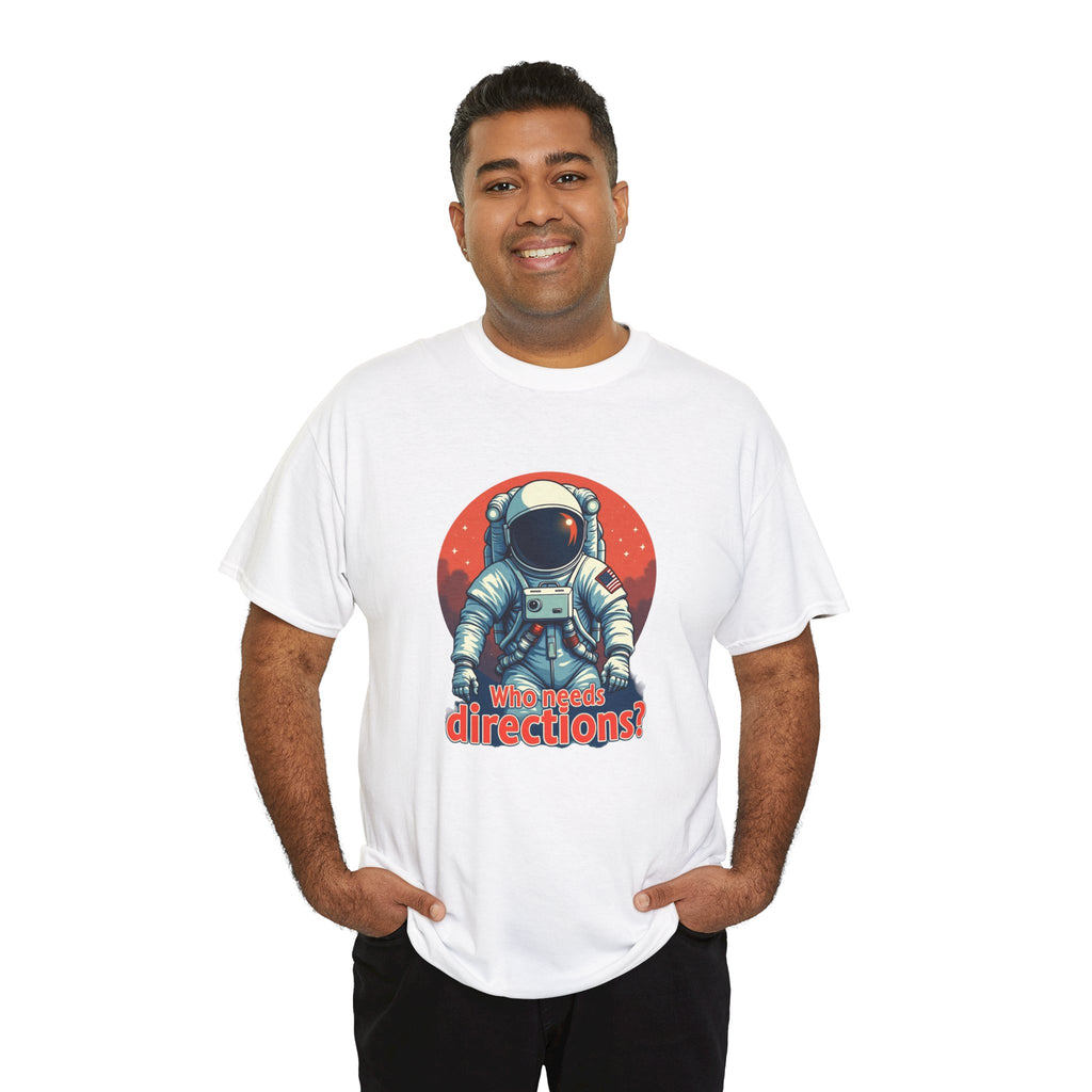 Astronaut Tee "Who Needs Directions?" – Retro Space Graphic T-Shirt