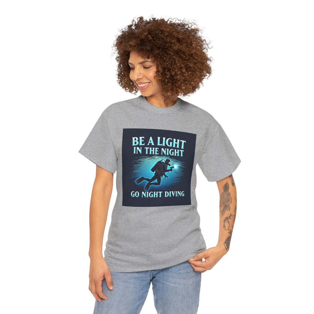 Night Diving T-Shirt — “Be a Light in the Night” Scuba Diver Tee