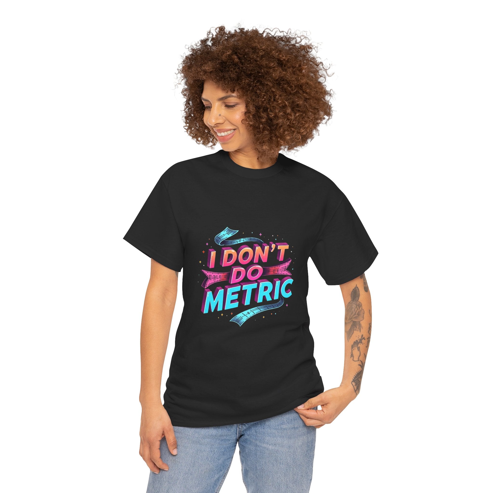 I Don’t Do Metric T‑Shirt — Retro Neon Funny Imperial Measurement Tee