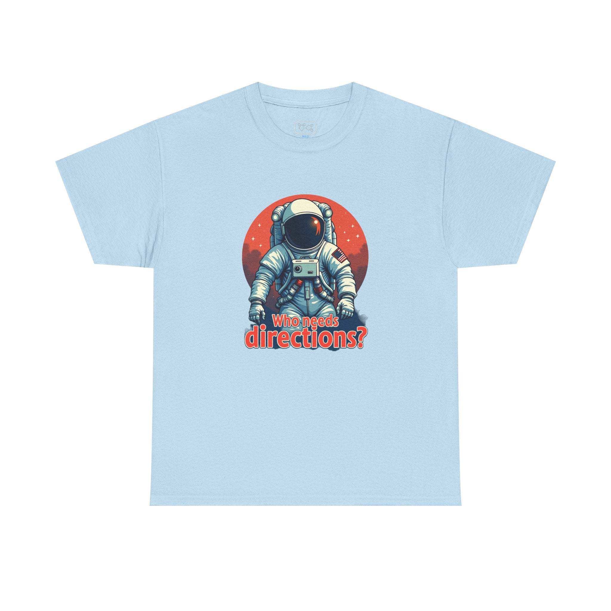 Astronaut Tee "Who Needs Directions?" – Retro Space Graphic T-Shirt