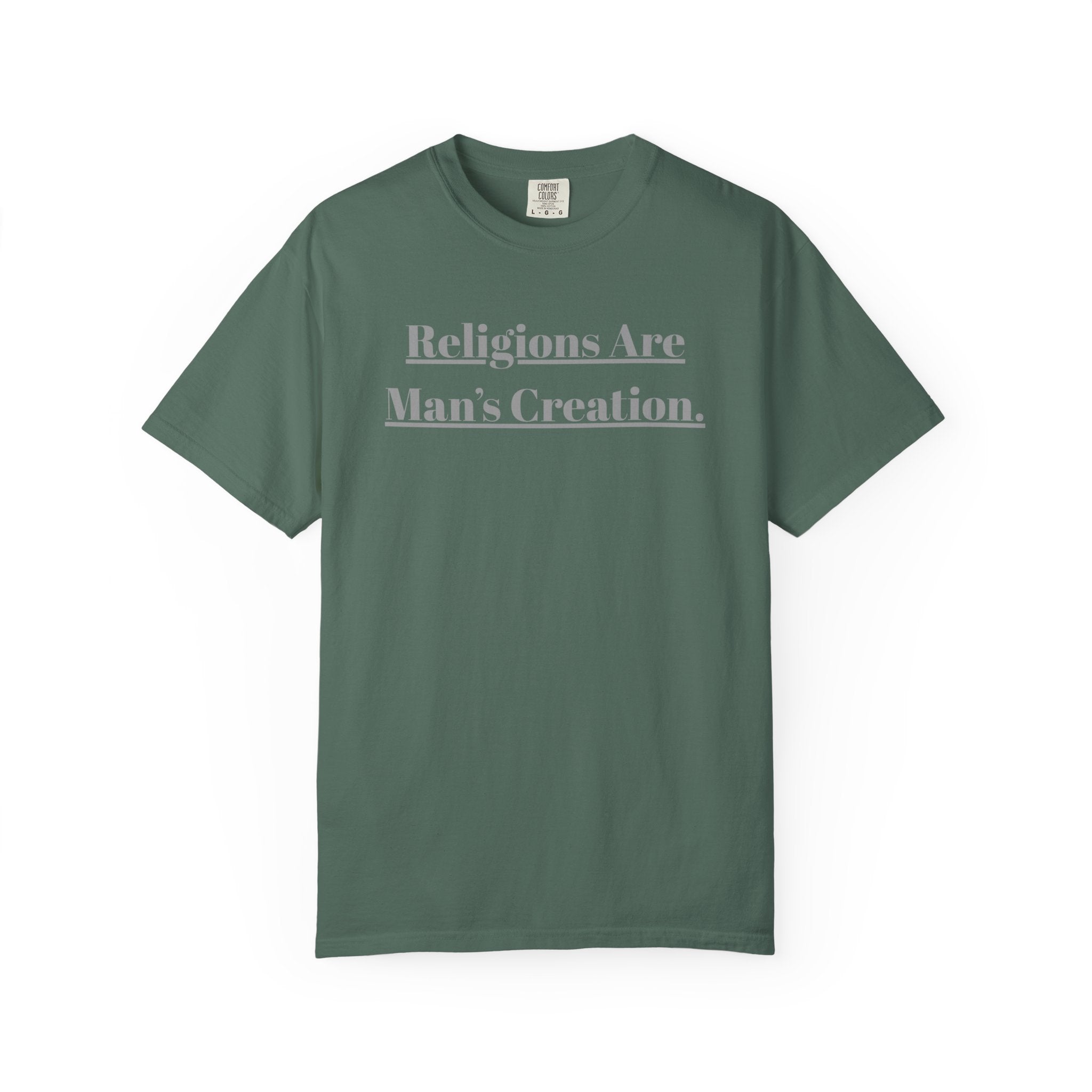 Religions Are Man’s Creation Tee — Atheist Statement Shirt