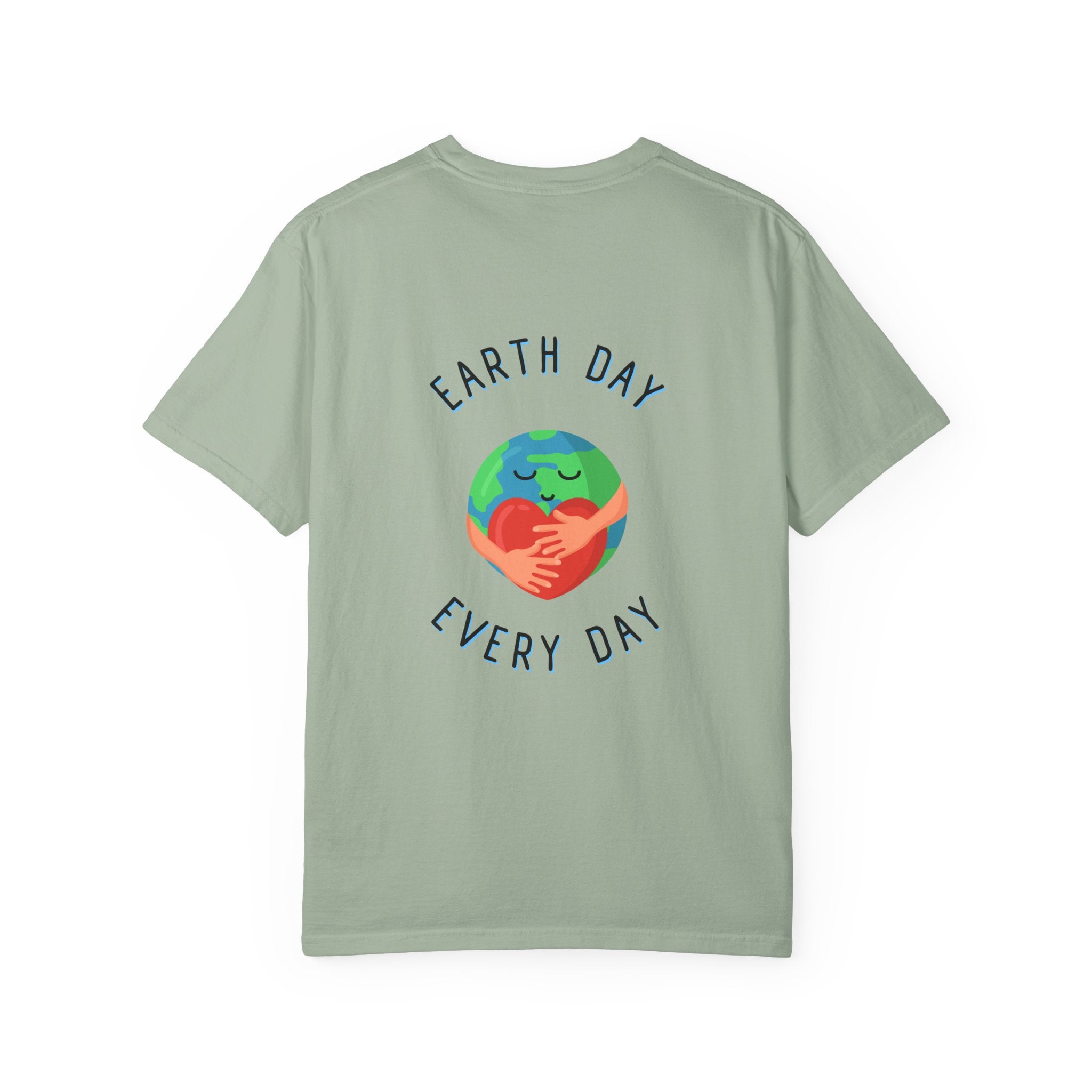 Earth Day Every Day T-Shirt — Eco-Friendly Planet Love Tee