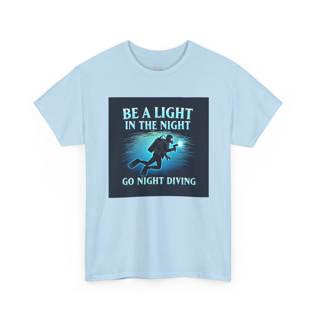 Night Diving T-Shirt — “Be a Light in the Night” Scuba Diver Tee